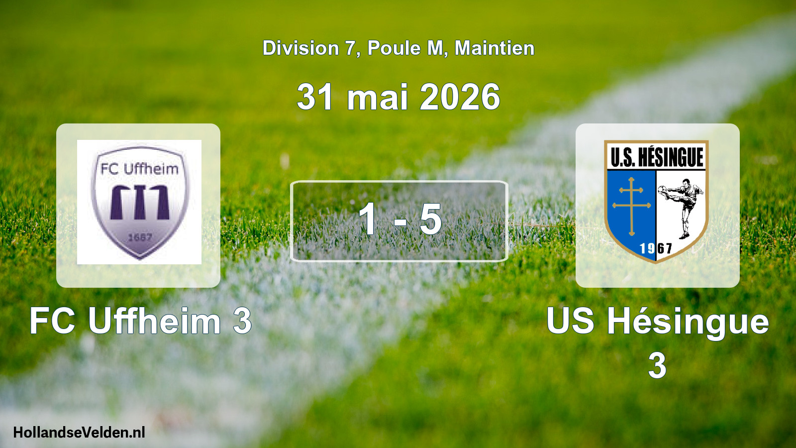 Gespeelde wedstrijd: FC Uffheim 3 - US Hésingue 3 1 - 5 (31 mei 2026)