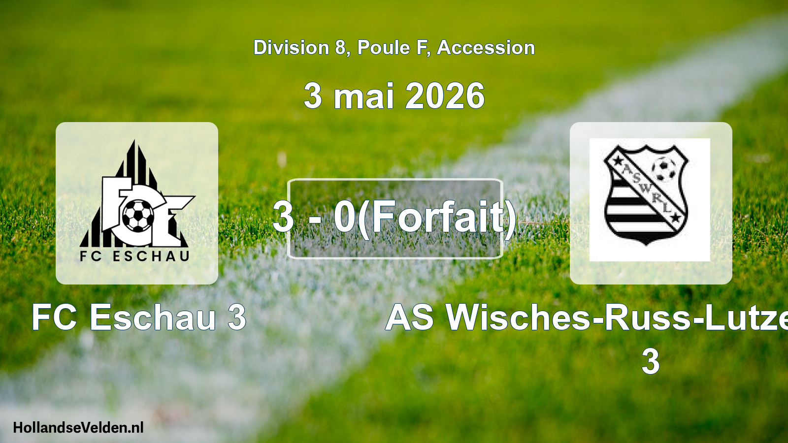 Gespeelde wedstrijd: FC Eschau 3 - AS Wisches-Russ-Lutzelhouse 3 3 - 0(Forfait) (3 mei 2026)