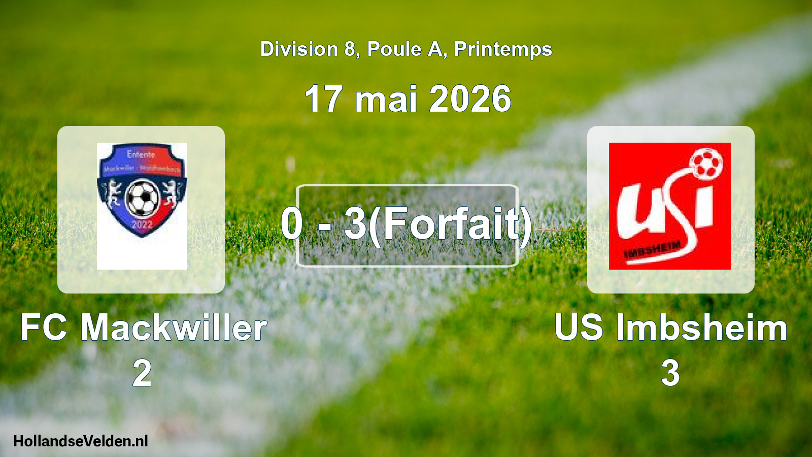 Gespeelde wedstrijd: FC Mackwiller 2 - US Imbsheim 3 0 - 3(Forfait) (17 mei 2026)
