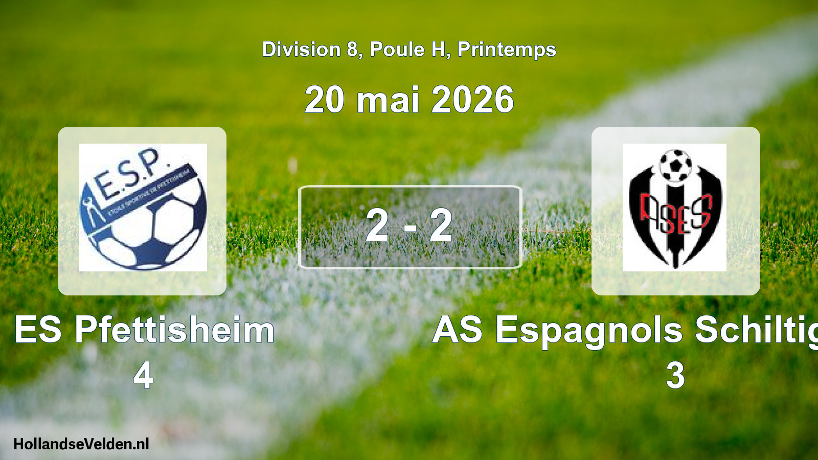 Gespeelde wedstrijd: ES Pfettisheim 4 - AS Espagnols Schiltigheim 3 2 - 2 (20 mei 2026)