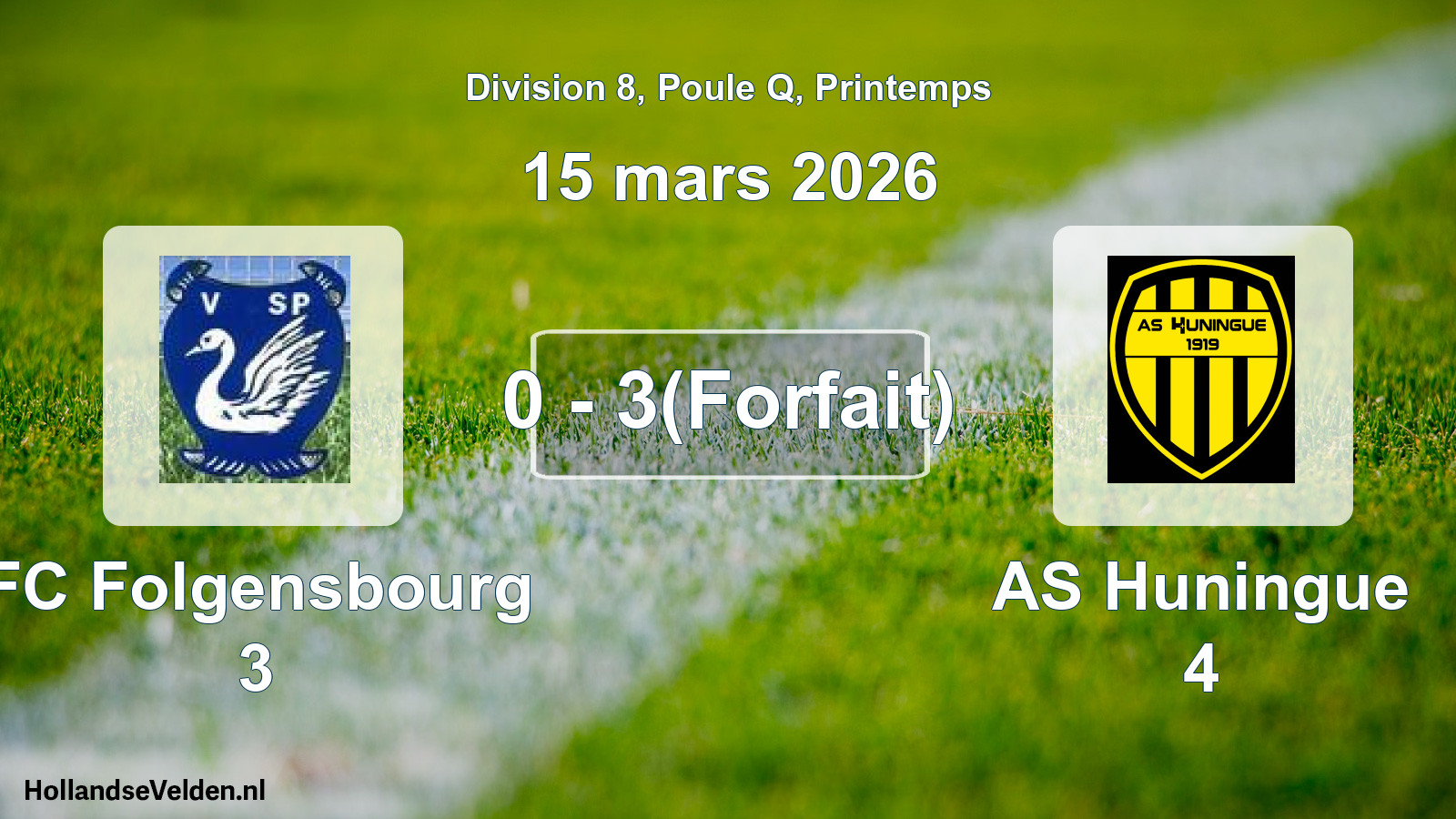 Gespeelde wedstrijd: FC Folgensbourg 3 - AS Huningue 4 0 - 3(Forfait) (15 maart 2026)