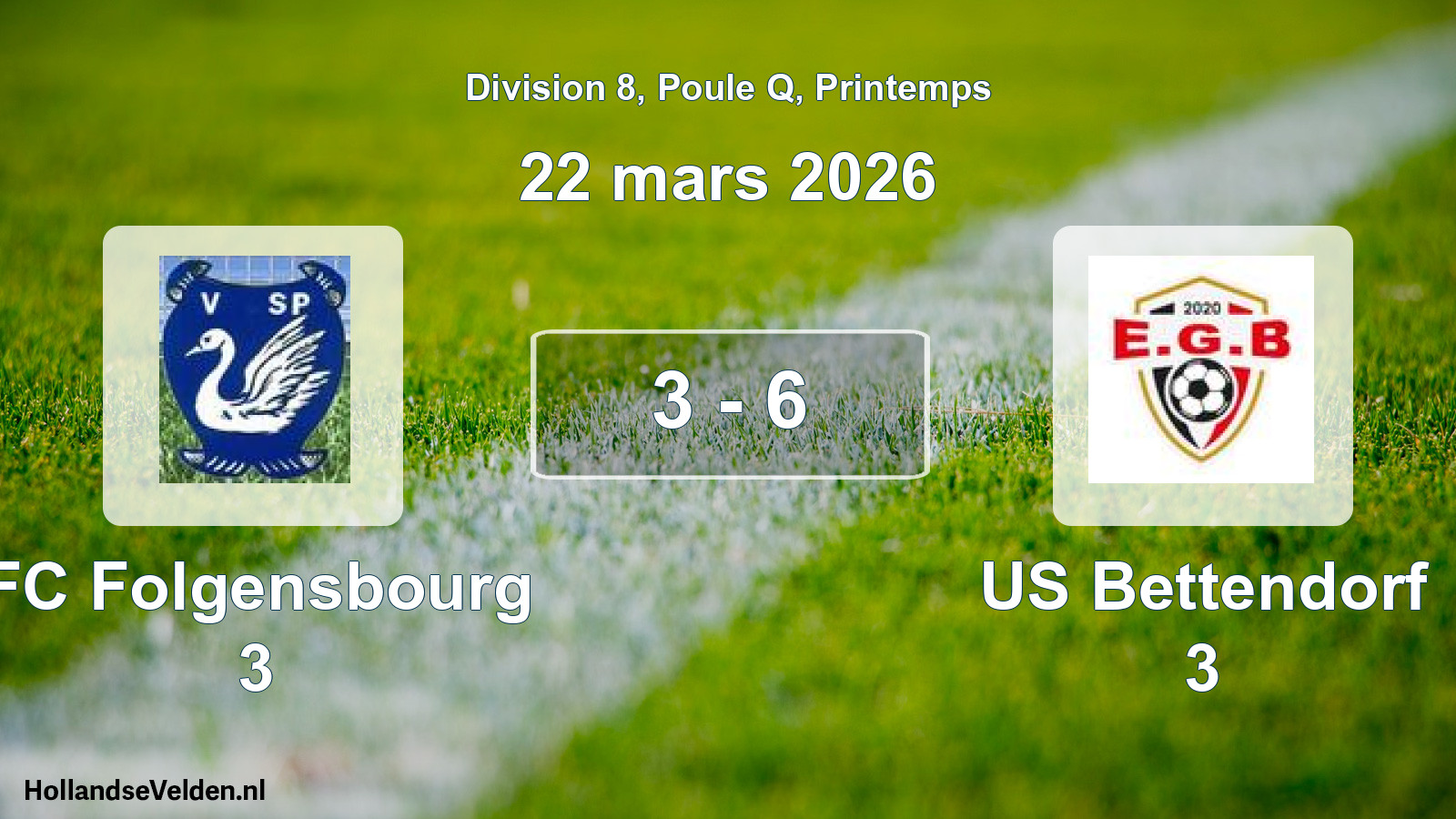 Gespeelde wedstrijd: FC Folgensbourg 3 - US Bettendorf 3 3 - 6 (22 maart 2026)