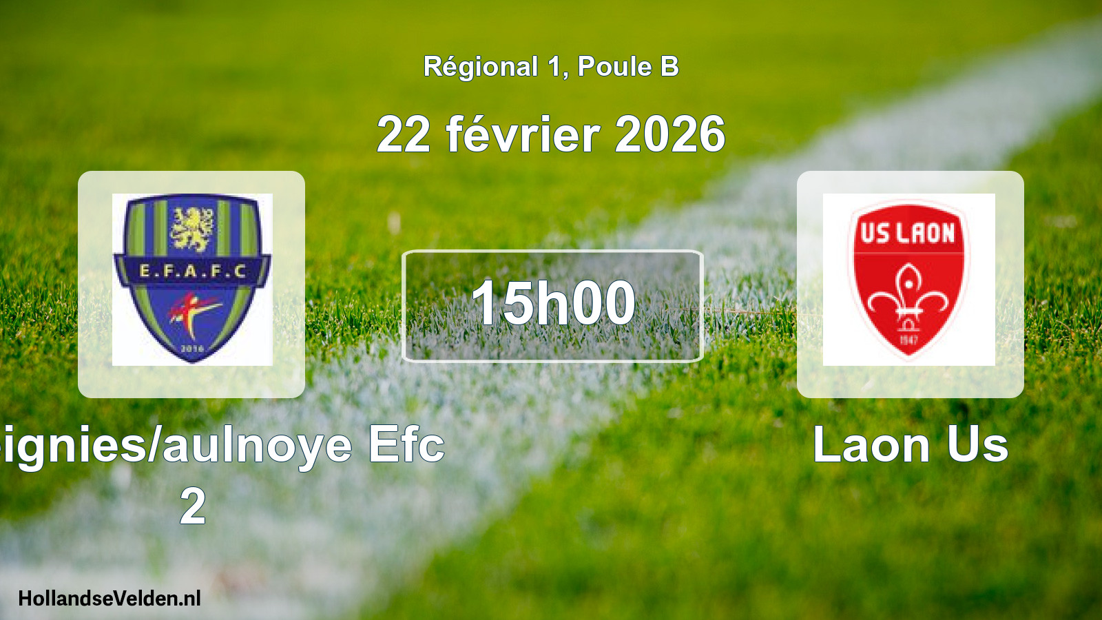 Scheduled Match: Feignies/aulnoye Efc 2 - Laon Us (22 February 2026)