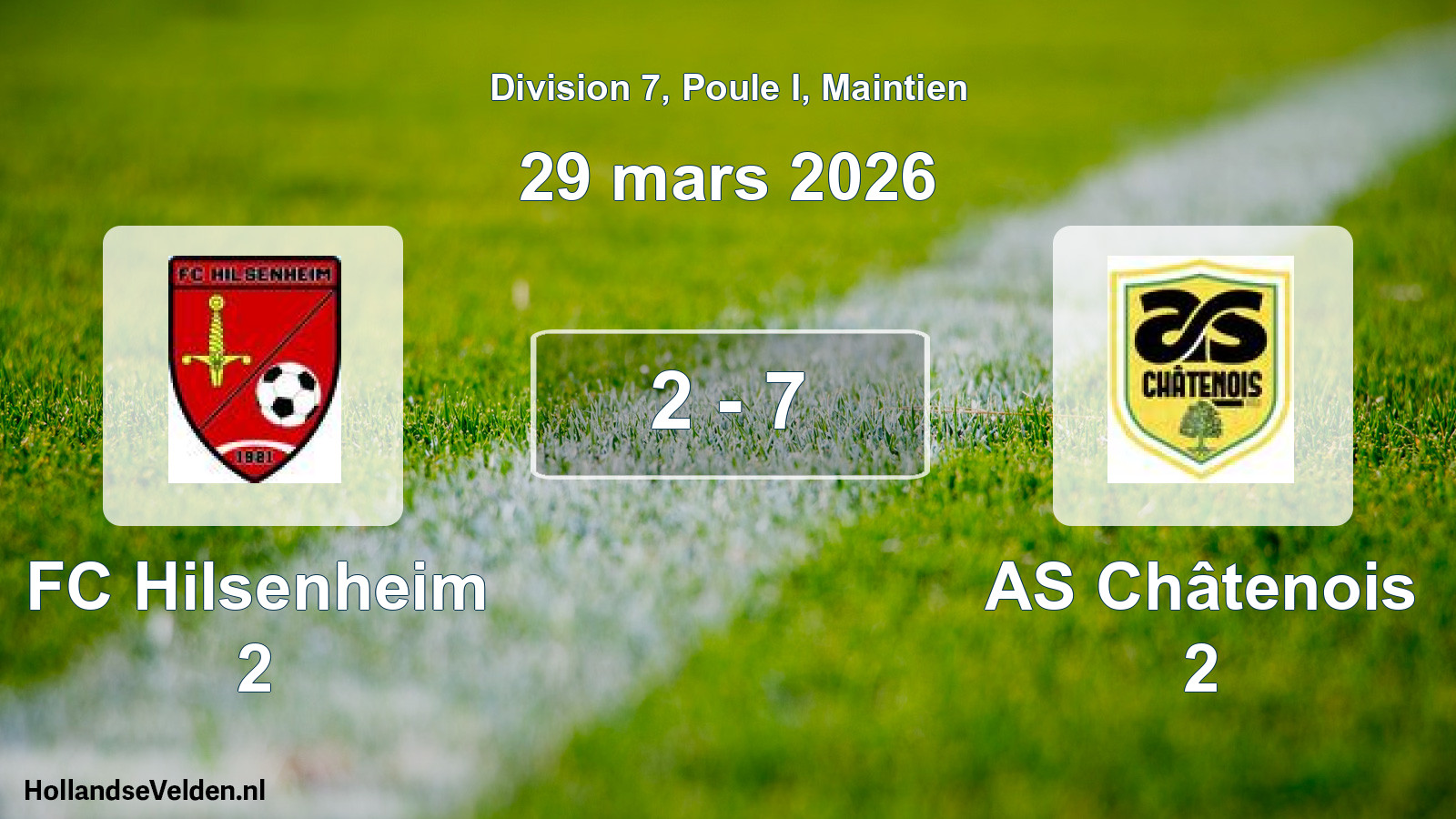 Gespeelde wedstrijd: FC Hilsenheim 2 - AS Châtenois 2 2 - 7 (29 maart 2026)