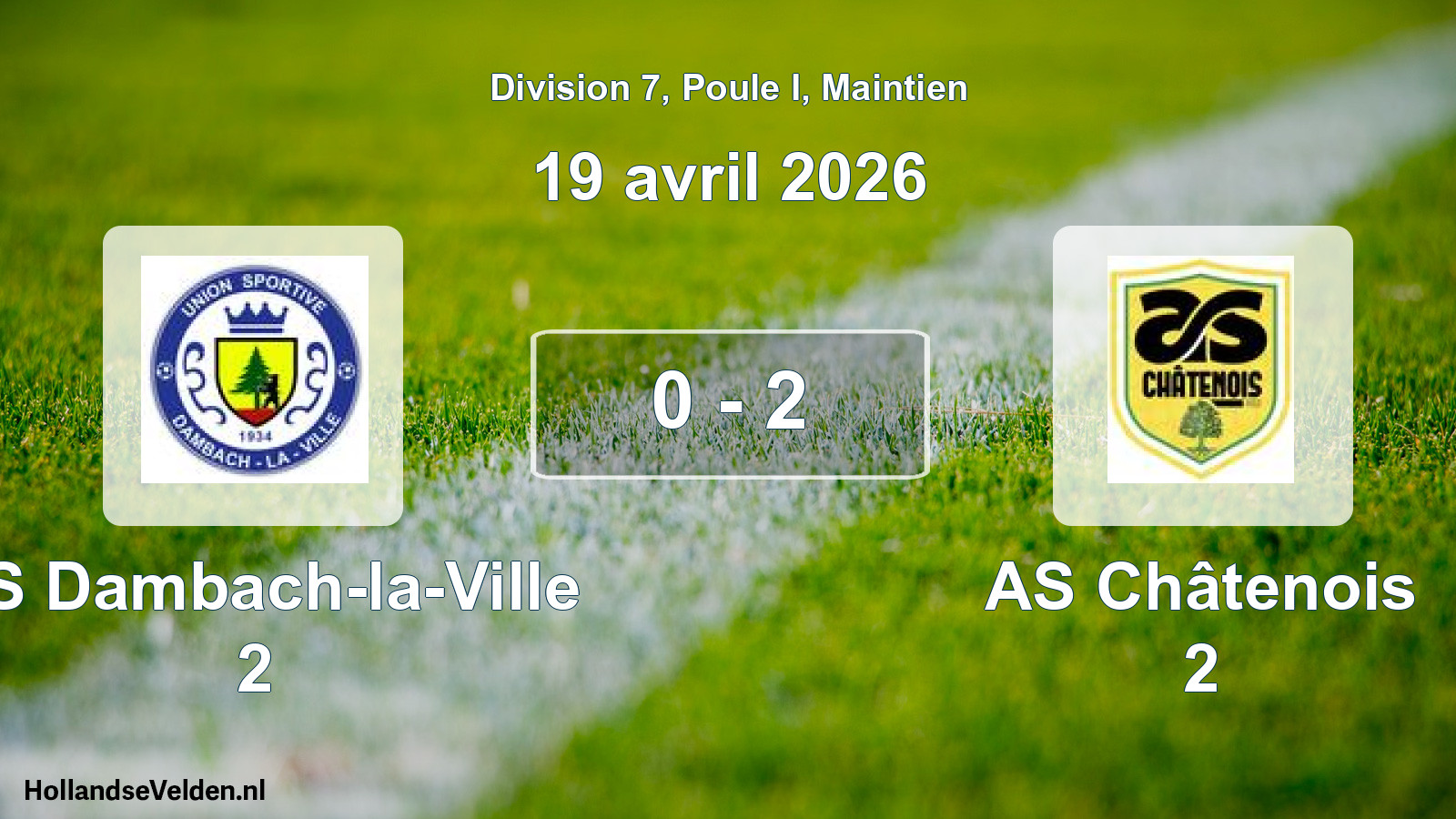 Gespeelde wedstrijd: US Dambach-la-Ville 2 - AS Châtenois 2 0 - 2 (19 april 2026)