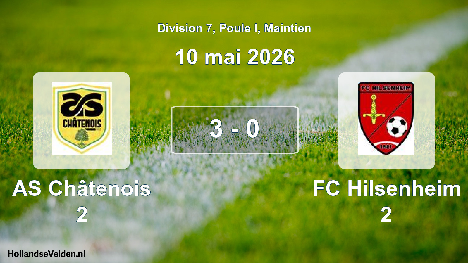 Gespeelde wedstrijd: AS Châtenois 2 - FC Hilsenheim 2 3 - 0 (10 mei 2026)