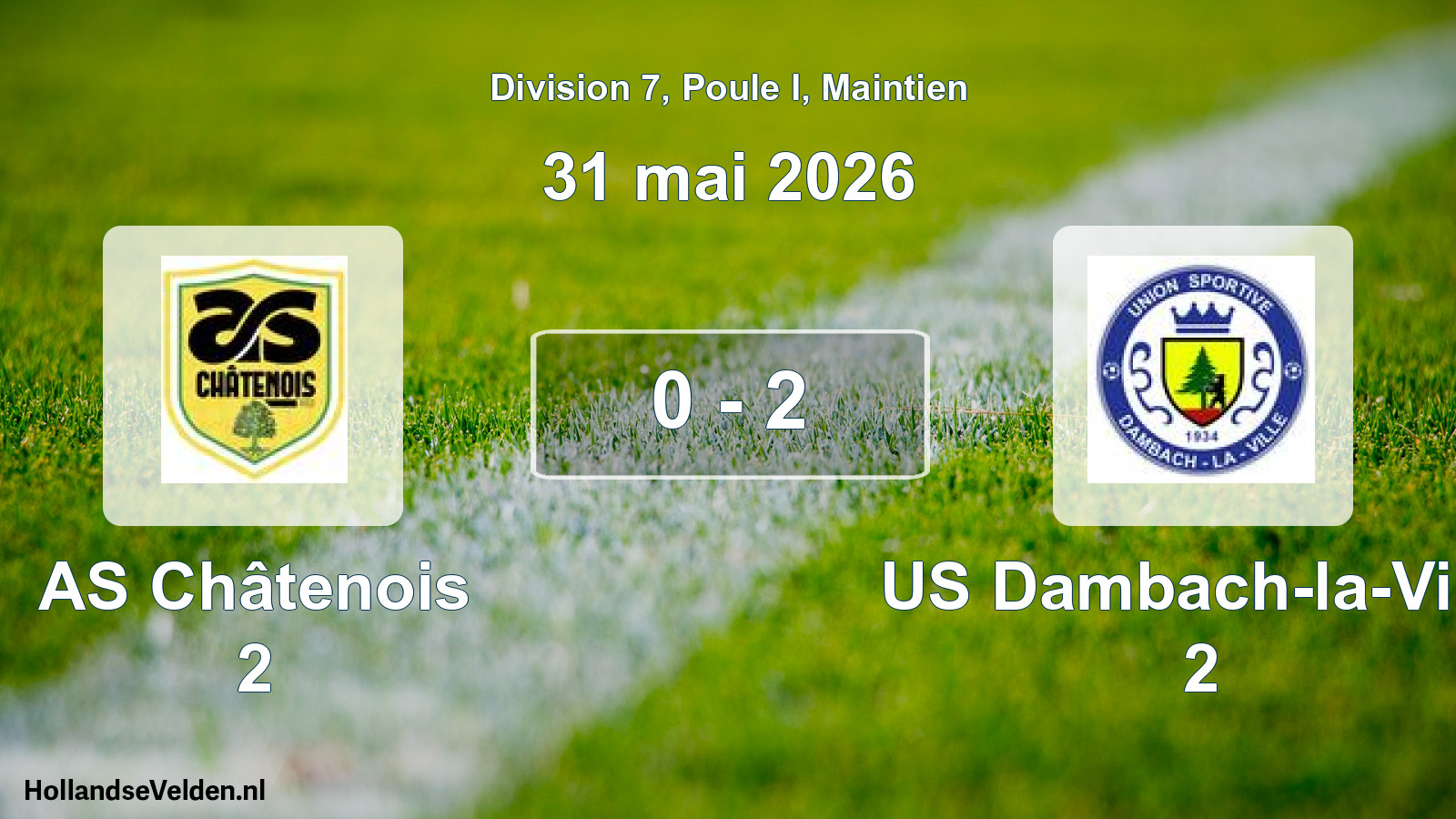 Gespeelde wedstrijd: AS Châtenois 2 - US Dambach-la-Ville 2 0 - 2 (31 mei 2026)