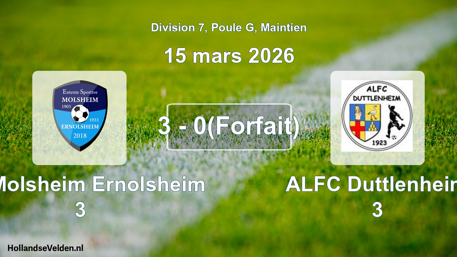 Match joué: ES Molsheim Ernolsheim 3 - ALFC Duttlenheim 3 3 - 0(Forfait) (15 mars 2026)