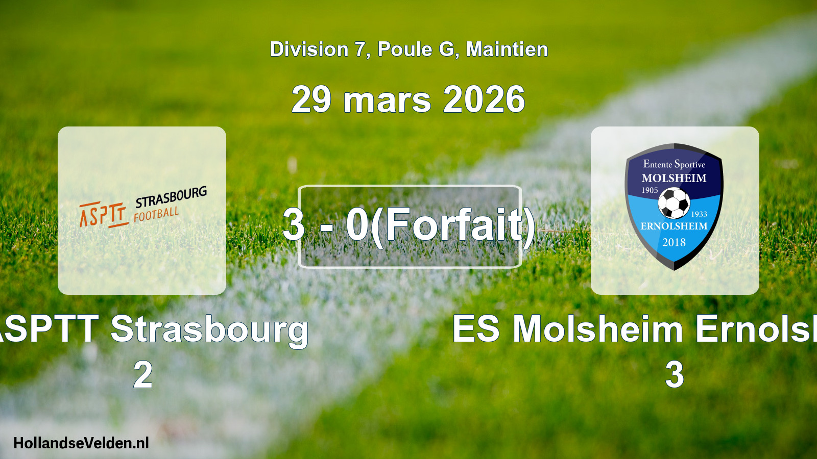 Gespeelde wedstrijd: ASPTT Strasbourg 2 - ES Molsheim Ernolsheim 3 3 - 0(Forfait) (29 maart 2026)