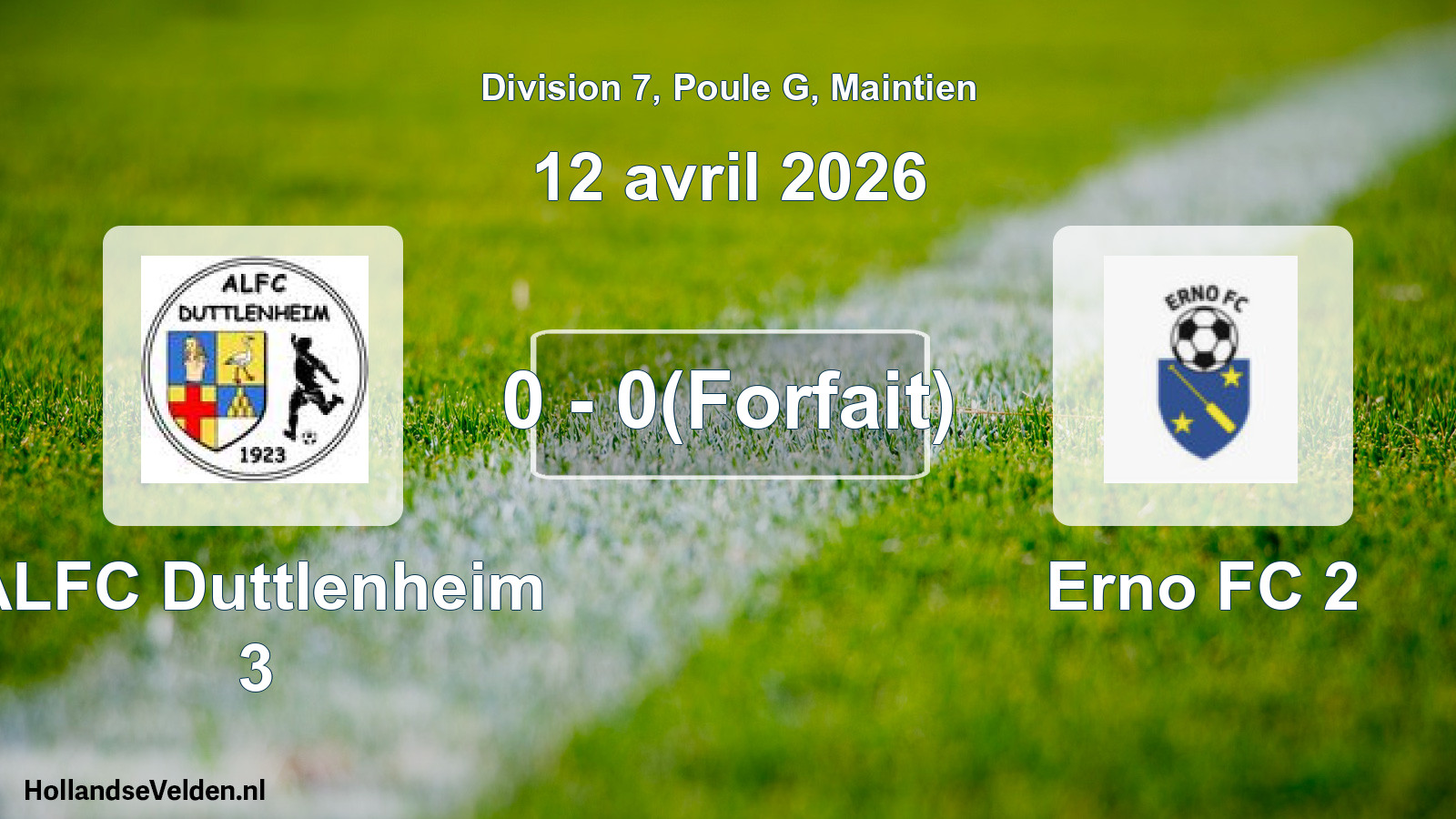 Gespeelde wedstrijd: ALFC Duttlenheim 3 - Erno FC 2 0 - 0(Forfait) (12 april 2026)