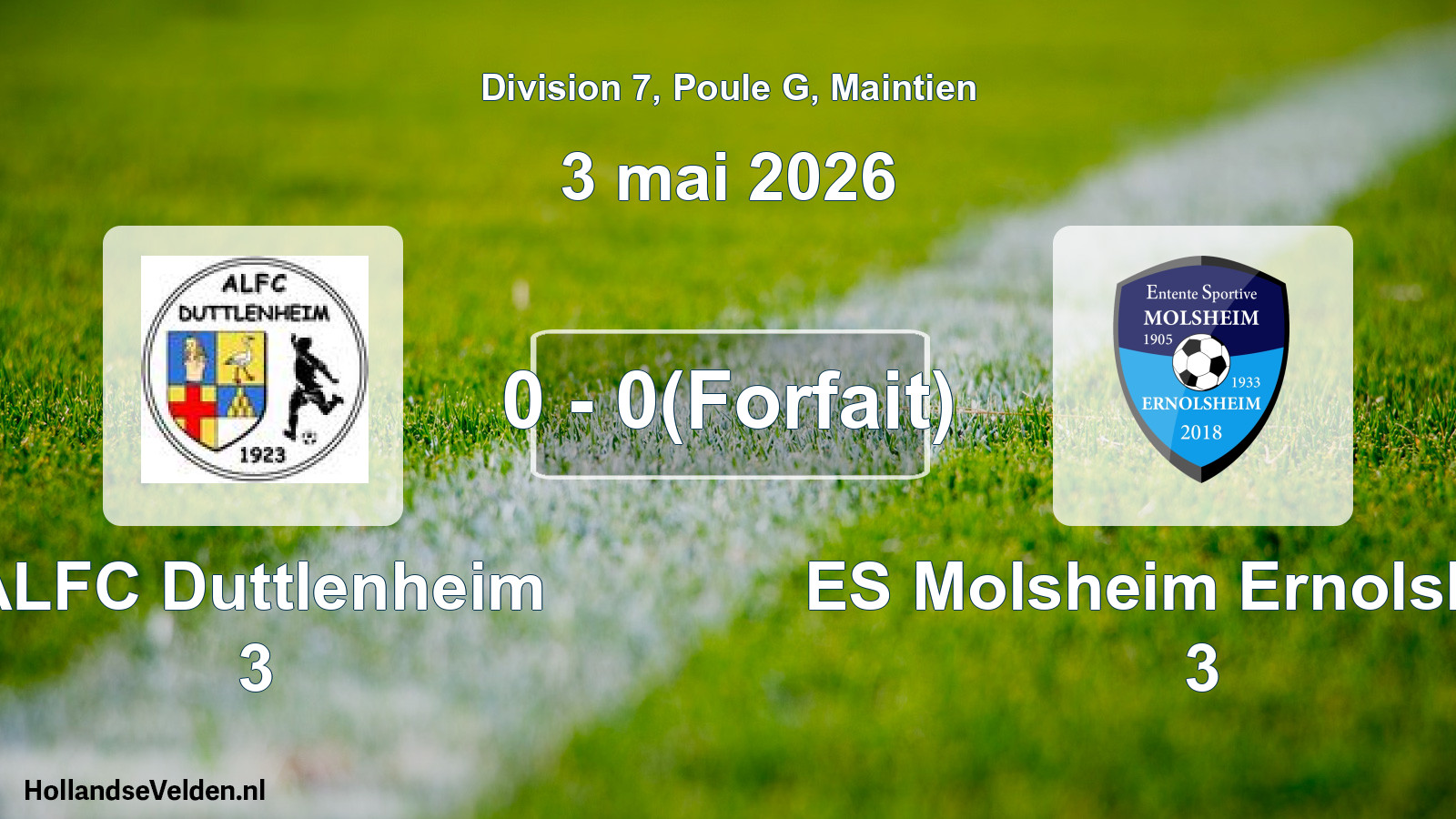Gespeelde wedstrijd: ALFC Duttlenheim 3 - ES Molsheim Ernolsheim 3 0 - 0(Forfait) (3 mei 2026)