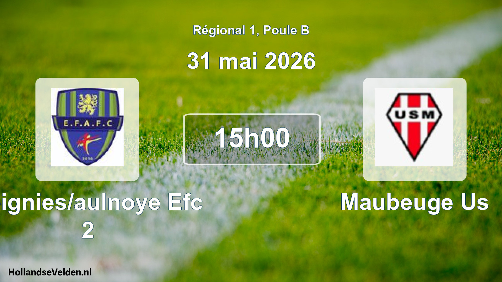 Geplande wedstrijd: Feignies/aulnoye Efc 2 - Maubeuge Us (31 mei 2026)