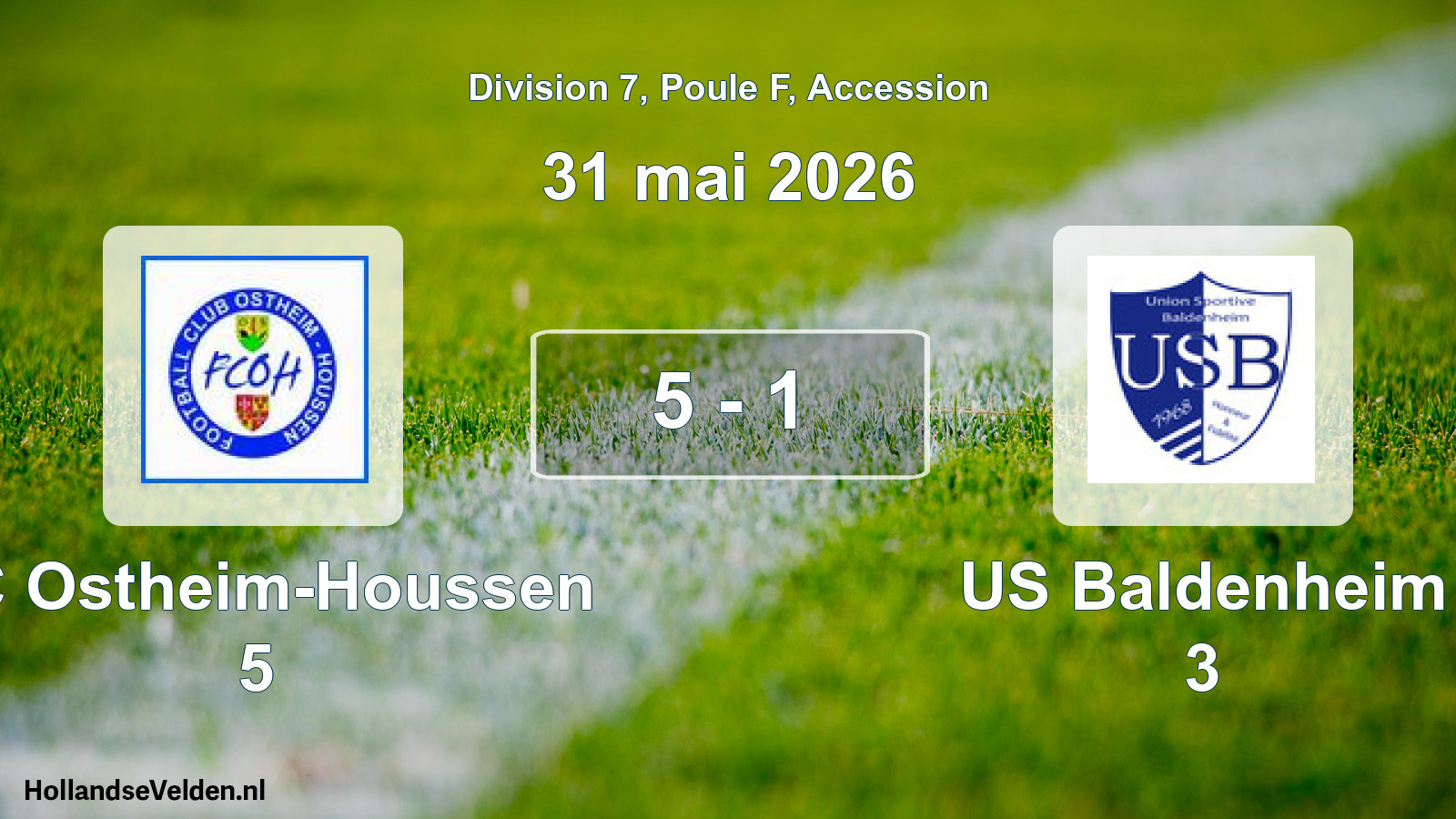 Gespeelde wedstrijd: FC Ostheim-Houssen 5 - US Baldenheim 3 5 - 1 (31 mei 2026)