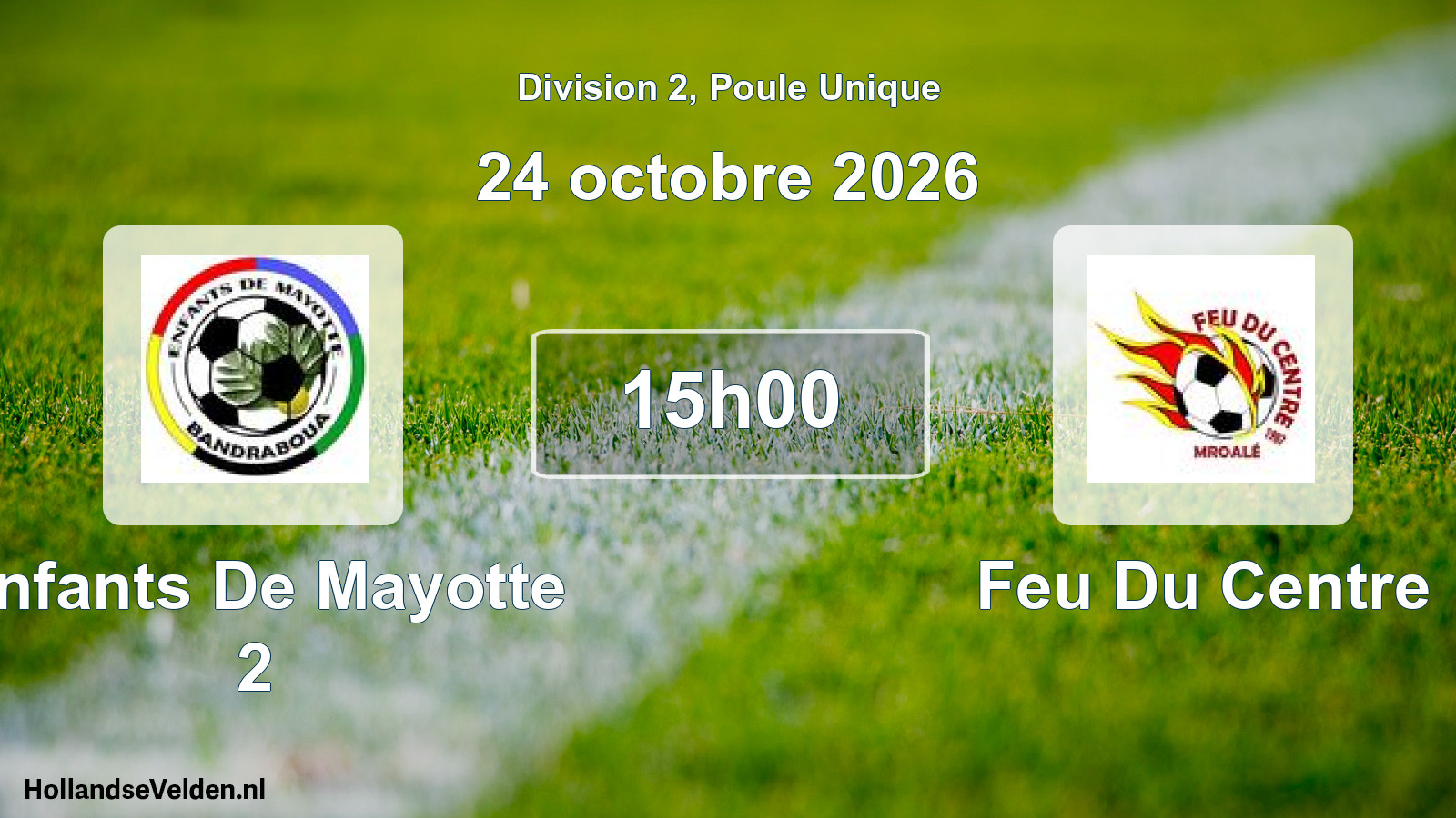 Match programmé: Enfants De Mayotte 2 - Feu Du Centre (24 octobre 2026)