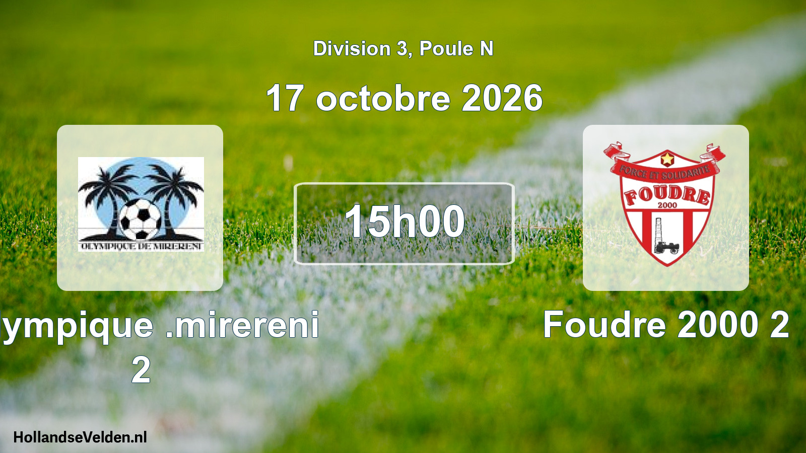 Match programmé: Olympique .mirereni 2 - Foudre 2000 2 (17 octobre 2026)