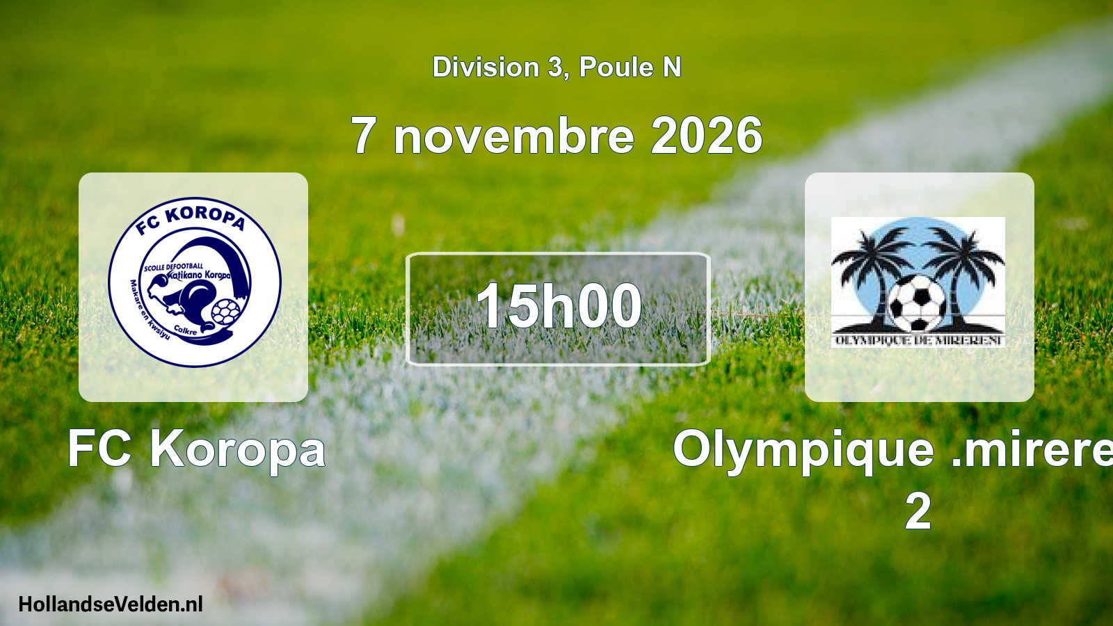 Match programmé: FC Koropa - Olympique .mirereni 2 (7 novembre 2026)