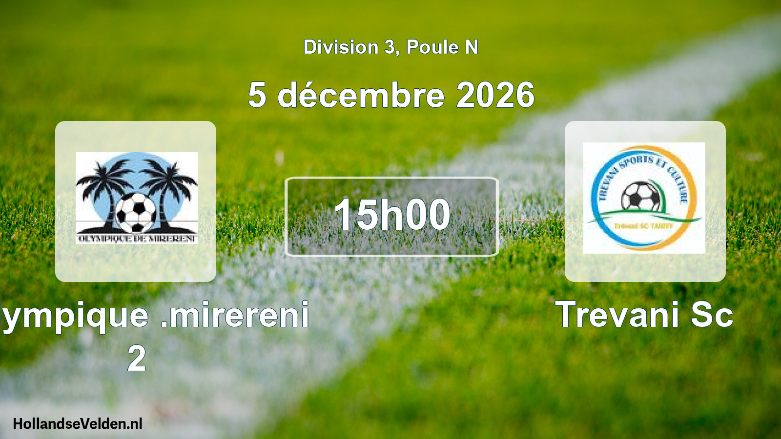 Match programmé: Olympique .mirereni 2 - Trevani Sc (5 décembre 2026)