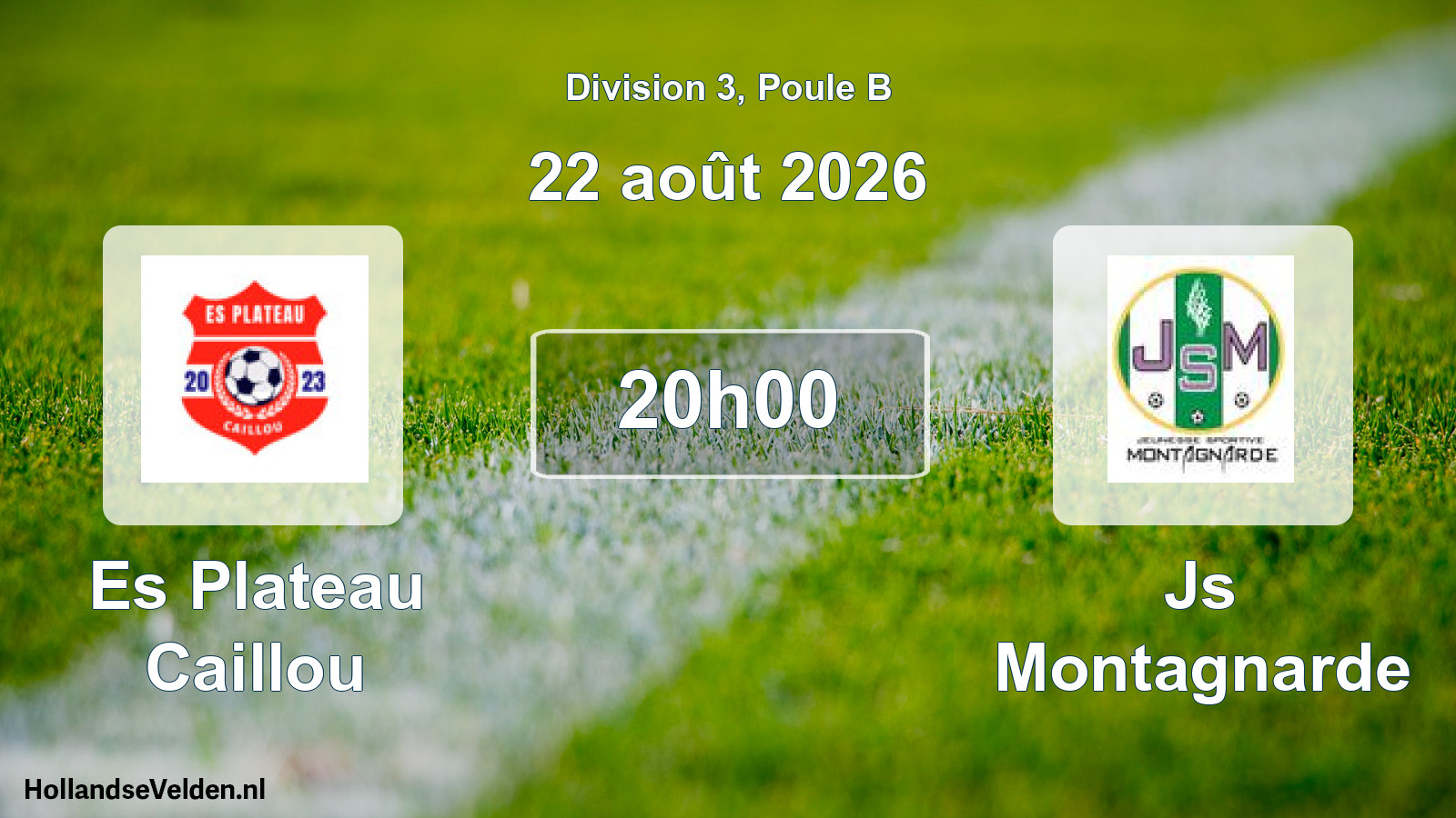 Match programmé: Es Plateau Caillou - Js Montagnarde (22 août 2026)