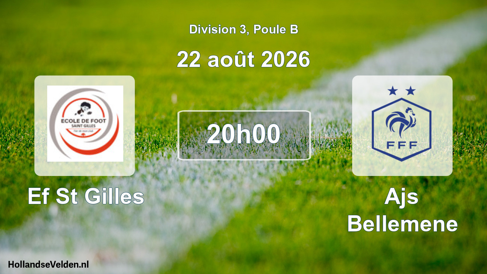 Match programmé: Ef St Gilles - Ajs Bellemene (22 août 2026)