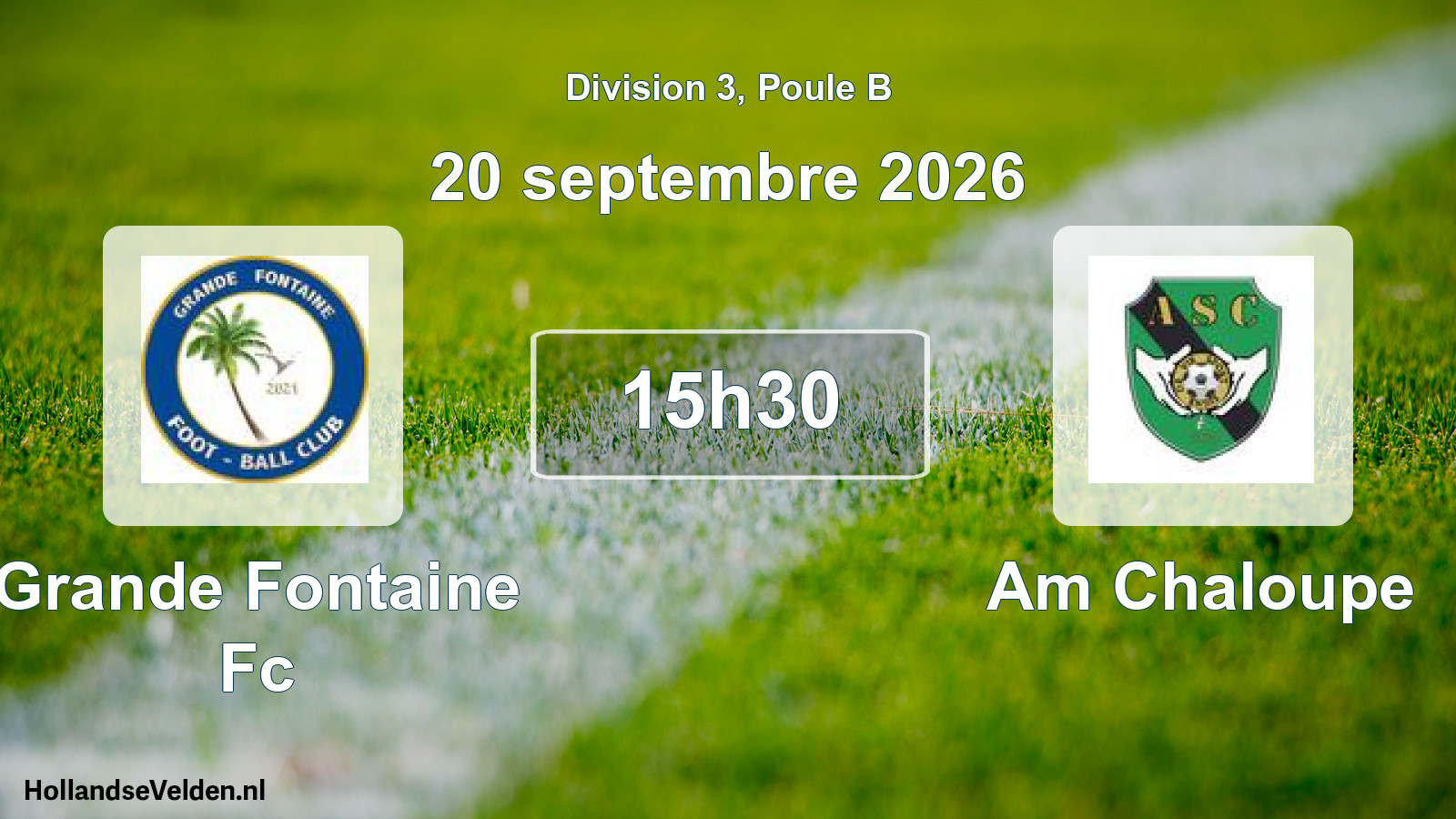 Match programmé: Grande Fontaine Fc - Am Chaloupe (20 septembre 2026)