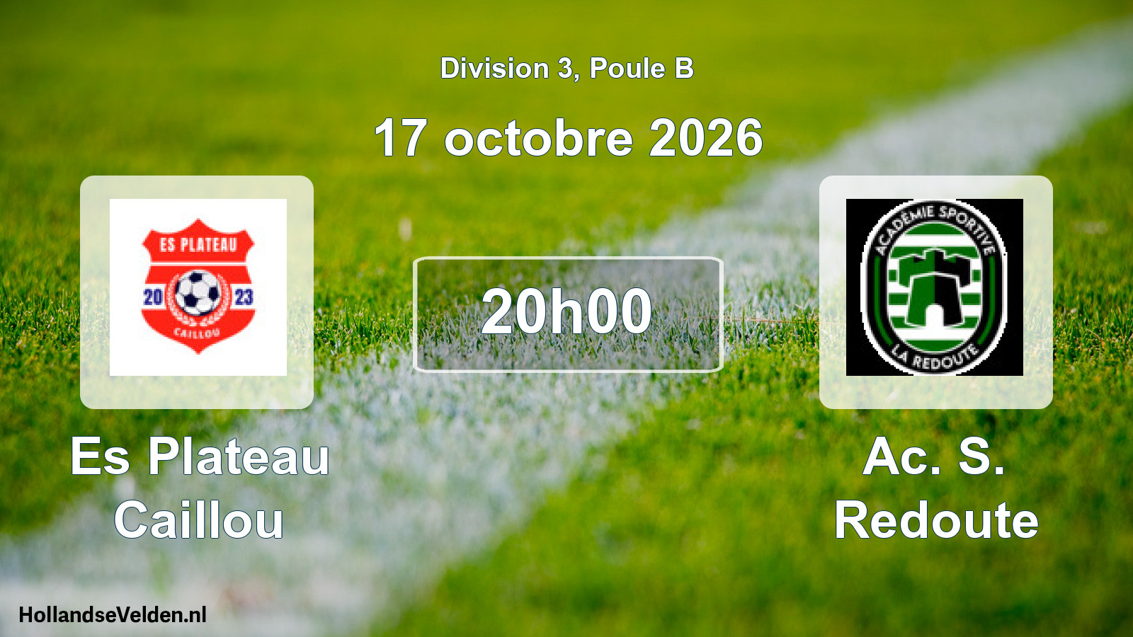 Match programmé: Es Plateau Caillou - Ac. S. Redoute (17 octobre 2026)