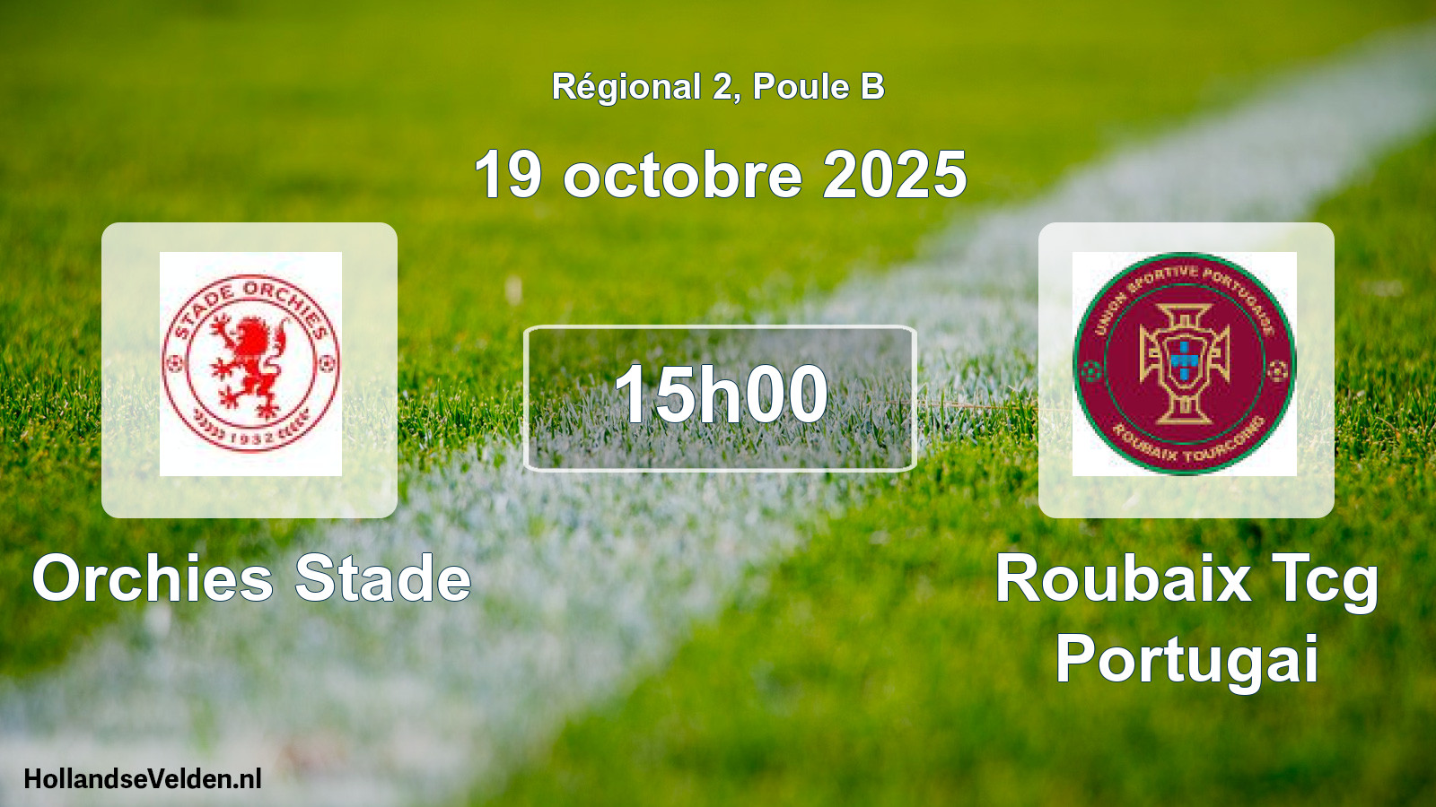 Scheduled Match: Orchies Stade - Roubaix Tcg Portugai (19 October 2025)