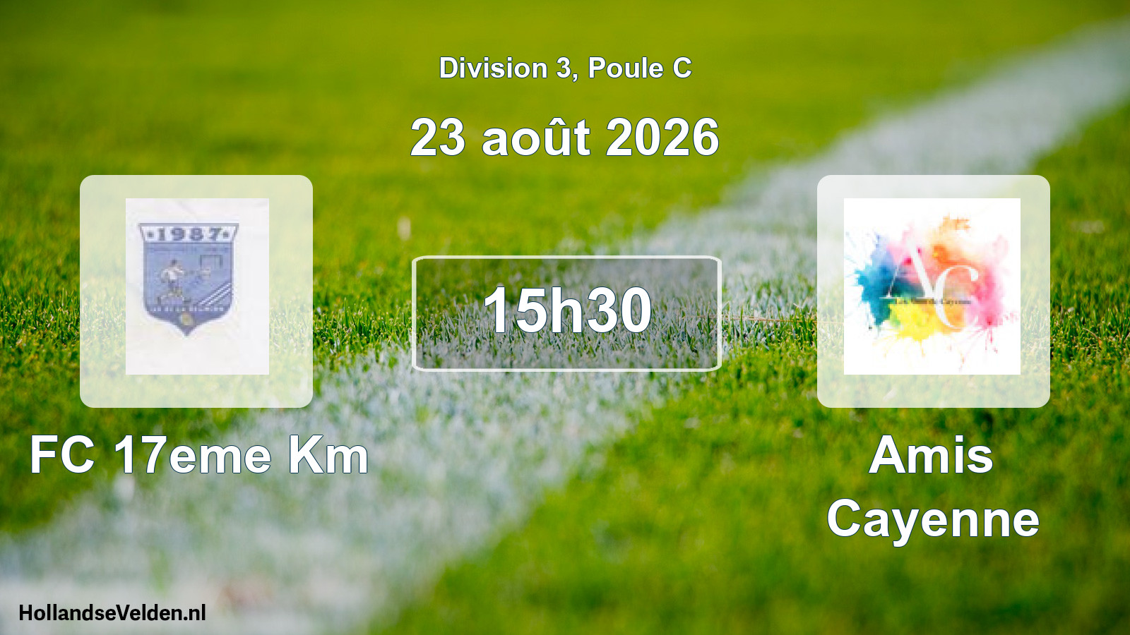 Match programmé: FC 17eme Km - Amis Cayenne (23 août 2026)