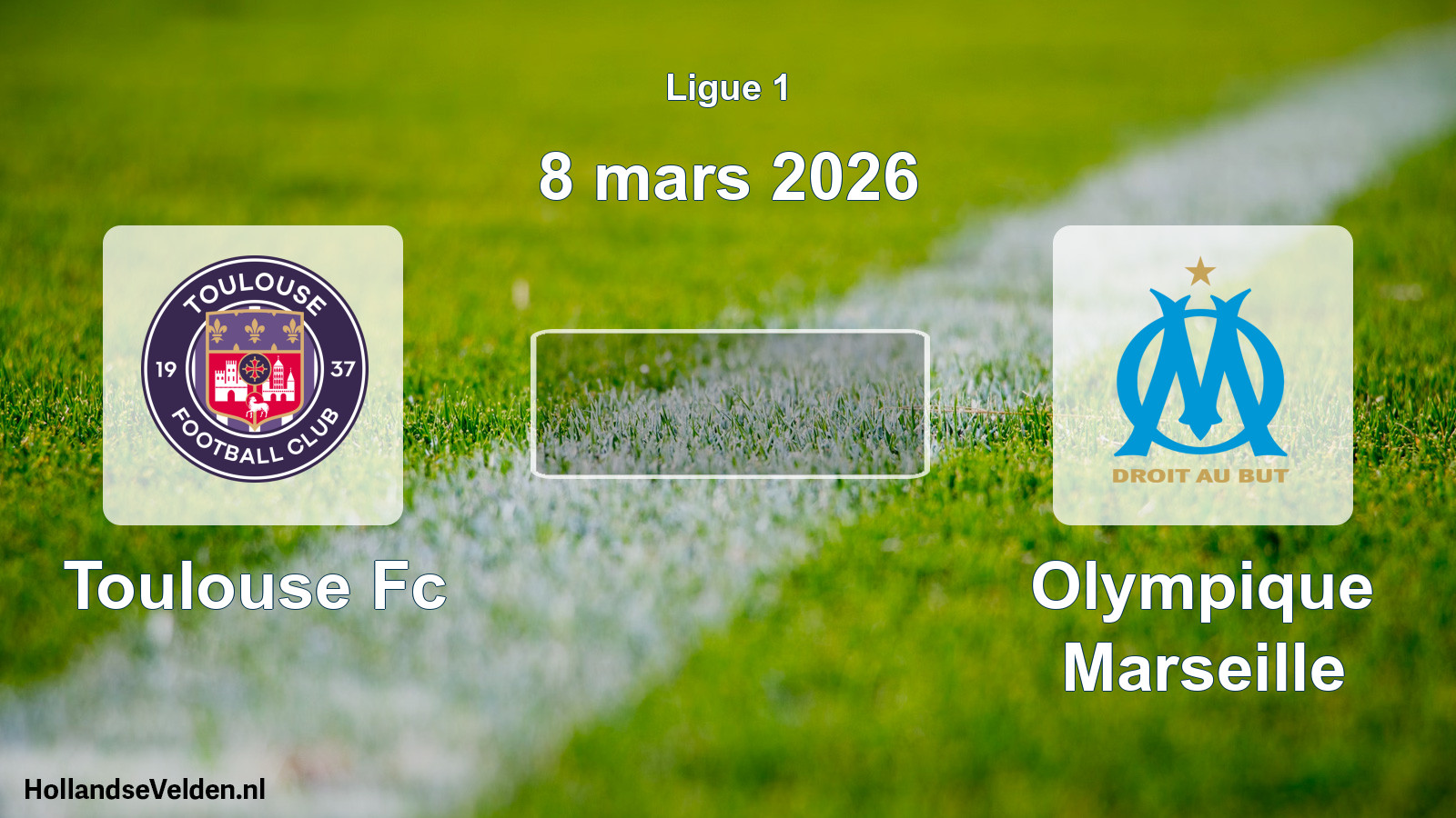 Geplande wedstrijd: Toulouse Fc - Olympique Marseille (8 maart 2026)