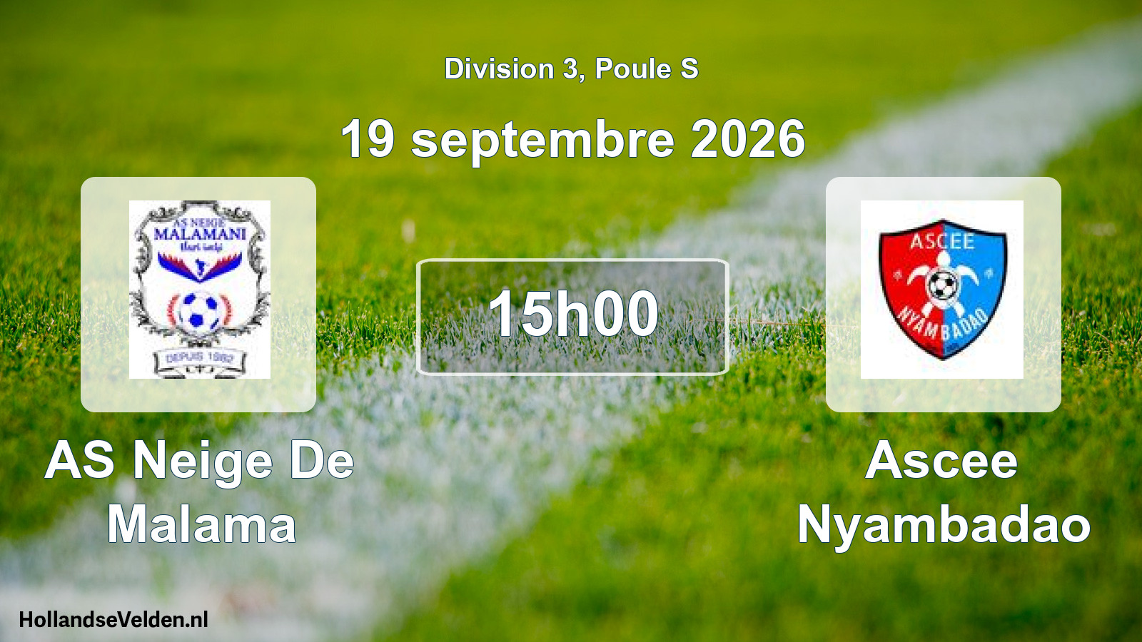Match programmé: AS Neige De Malama - Ascee Nyambadao (19 septembre 2026)
