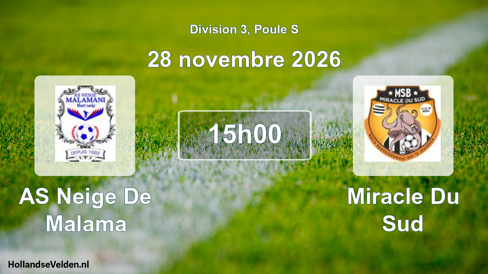 Match programmé: AS Neige De Malama - Miracle Du Sud (28 novembre 2026)