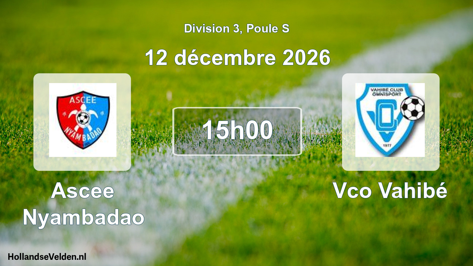 Match programmé: Ascee Nyambadao - Vco Vahibé (12 décembre 2026)