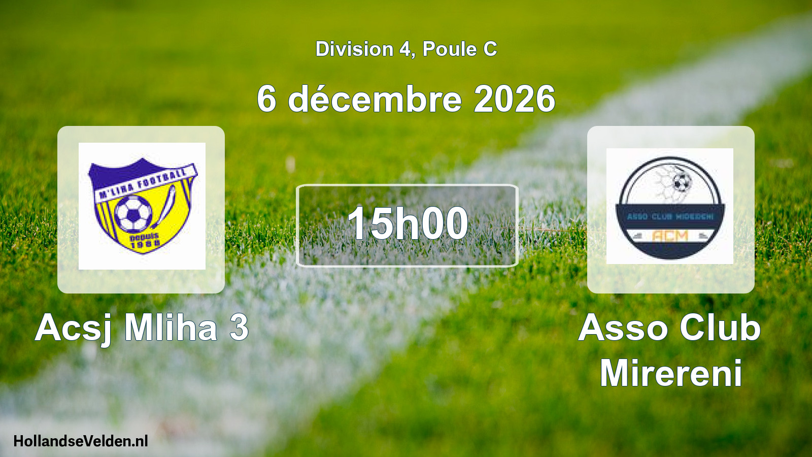 Match programmé: Acsj Mliha 3 - Asso Club Mirereni (6 décembre 2026)