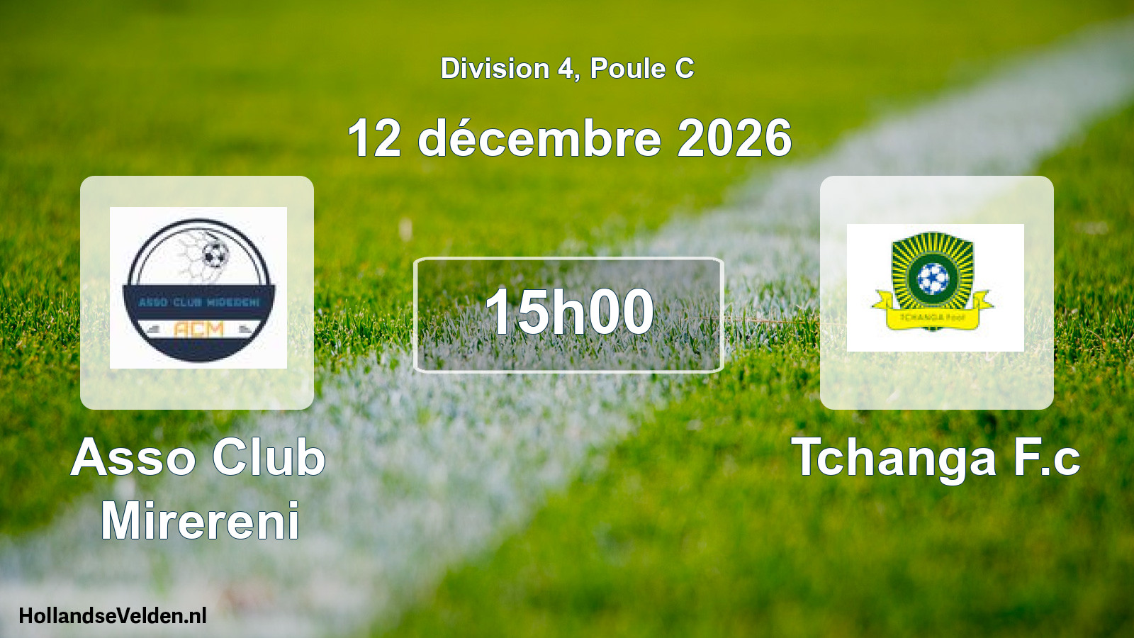 Match programmé: Asso Club Mirereni - Tchanga F.c (12 décembre 2026)