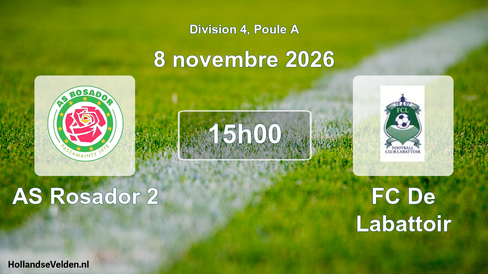 Scheduled Match: AS Rosador 2 - FC De Labattoir (8 November 2026)