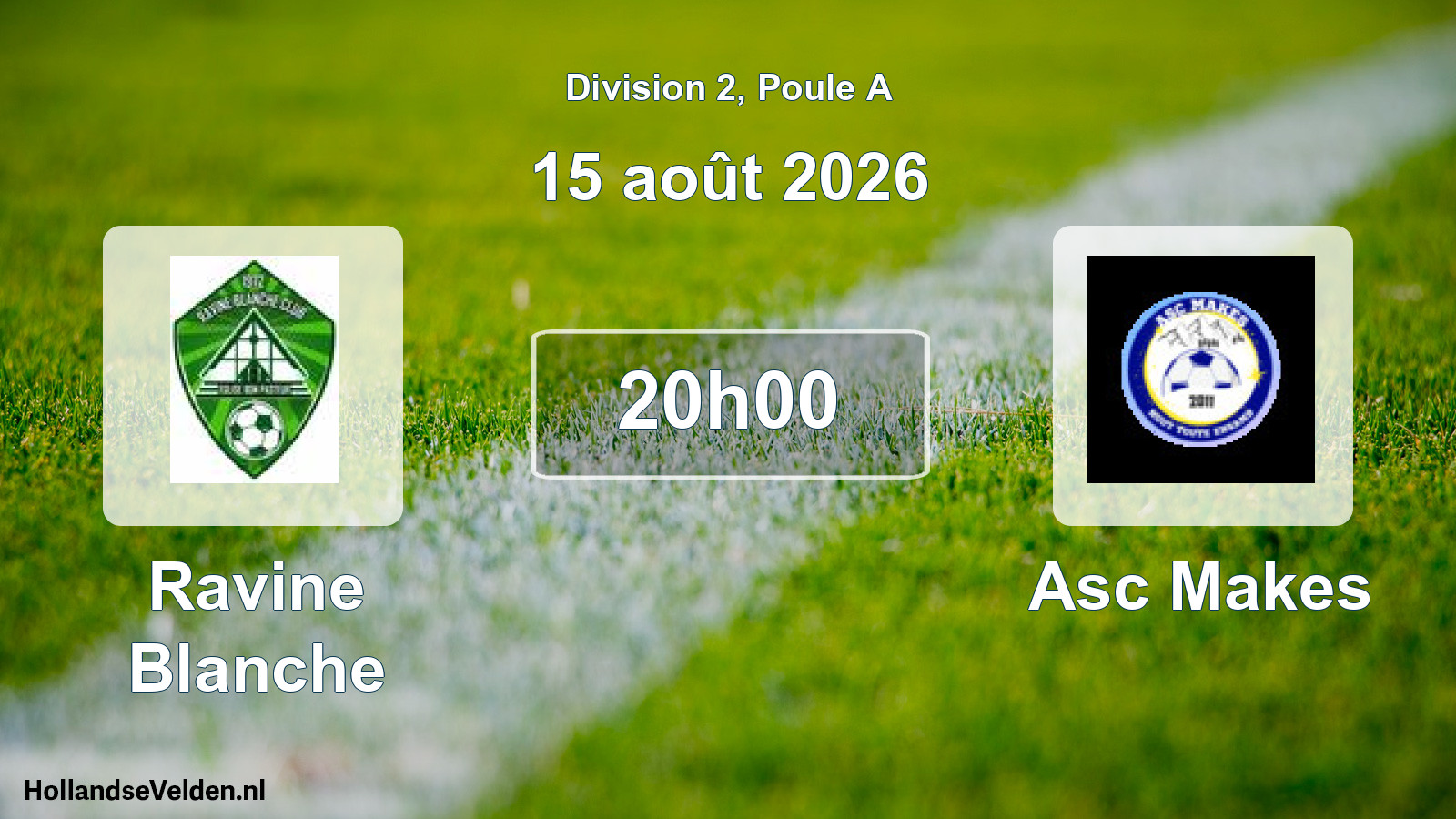 Match programmé: Ravine Blanche - Asc Makes (15 août 2026)