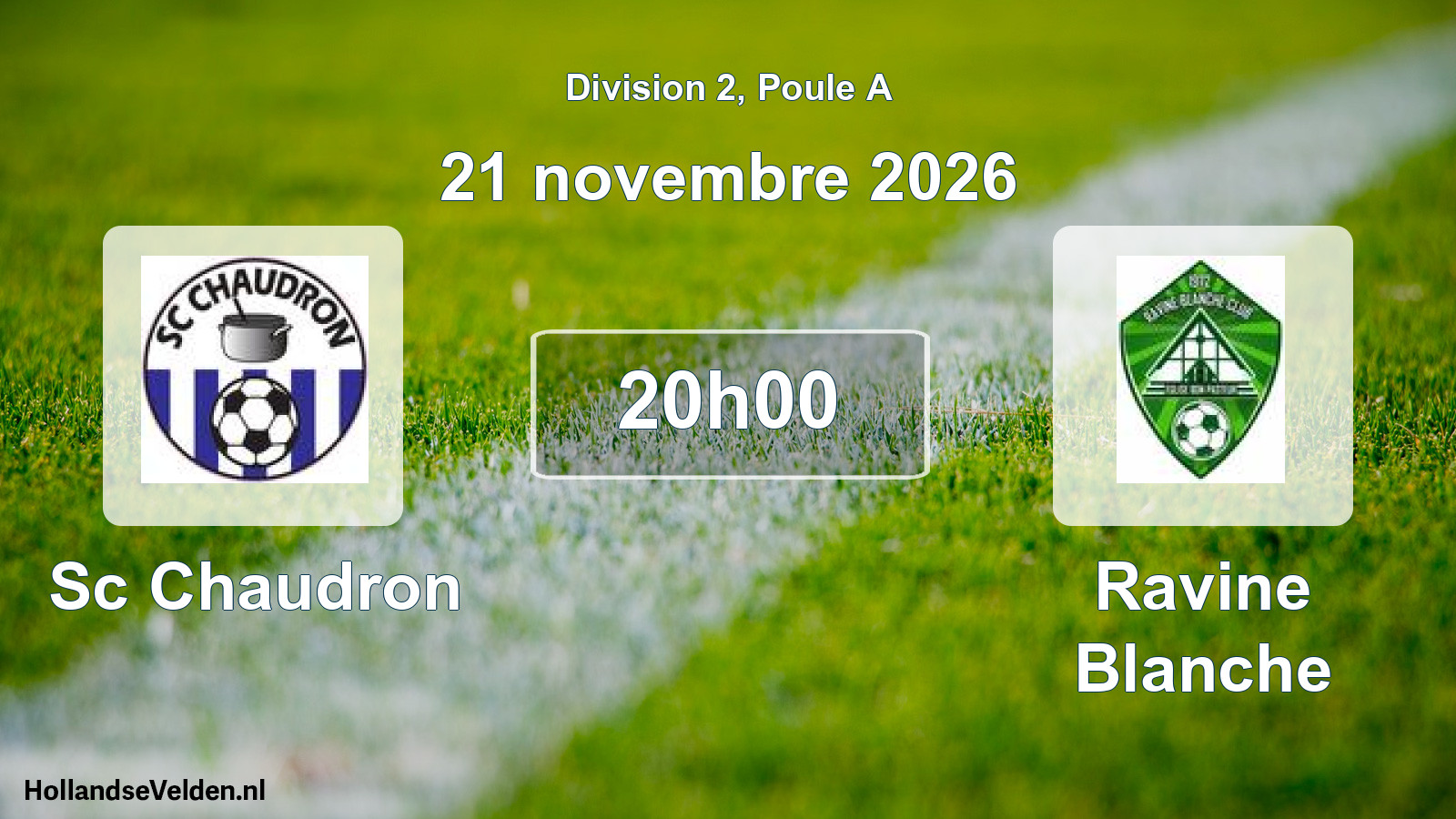 Geplande wedstrijd: Sc Chaudron - Ravine Blanche (21 november 2026)