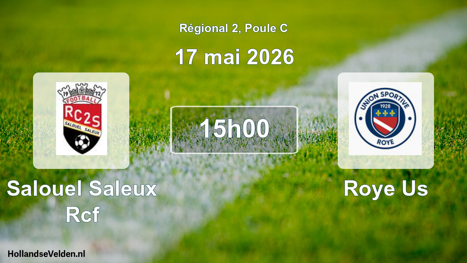 Geplande wedstrijd: Salouel Saleux Rcf - Roye Us (17 mai 2026)