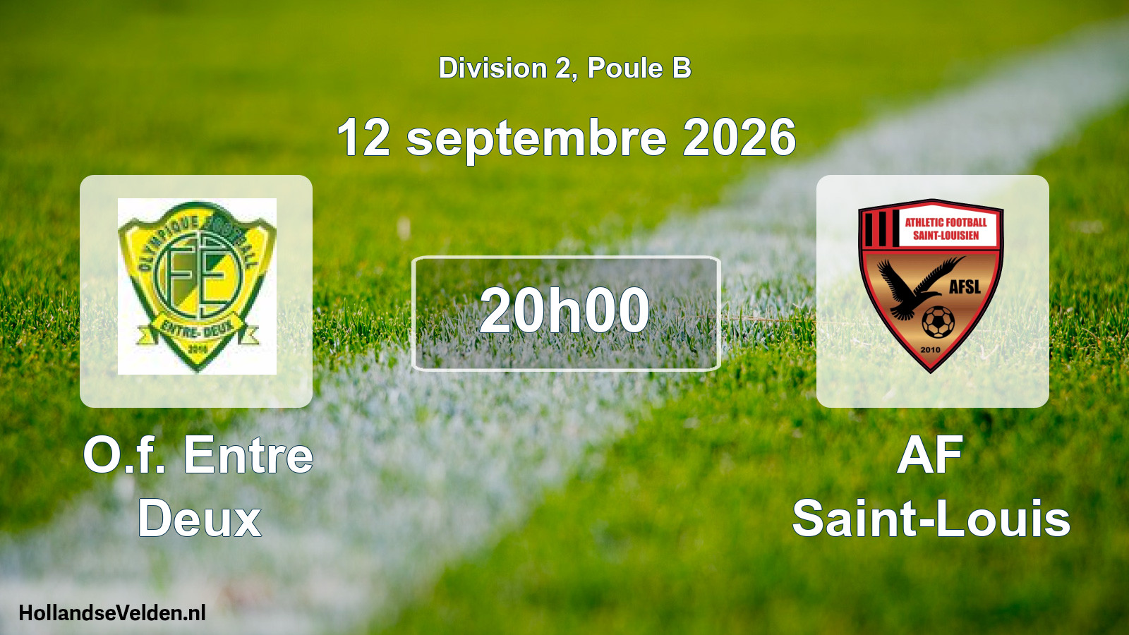 Match programmé: O.f. Entre Deux - AF Saint-Louis (12 septembre 2026)