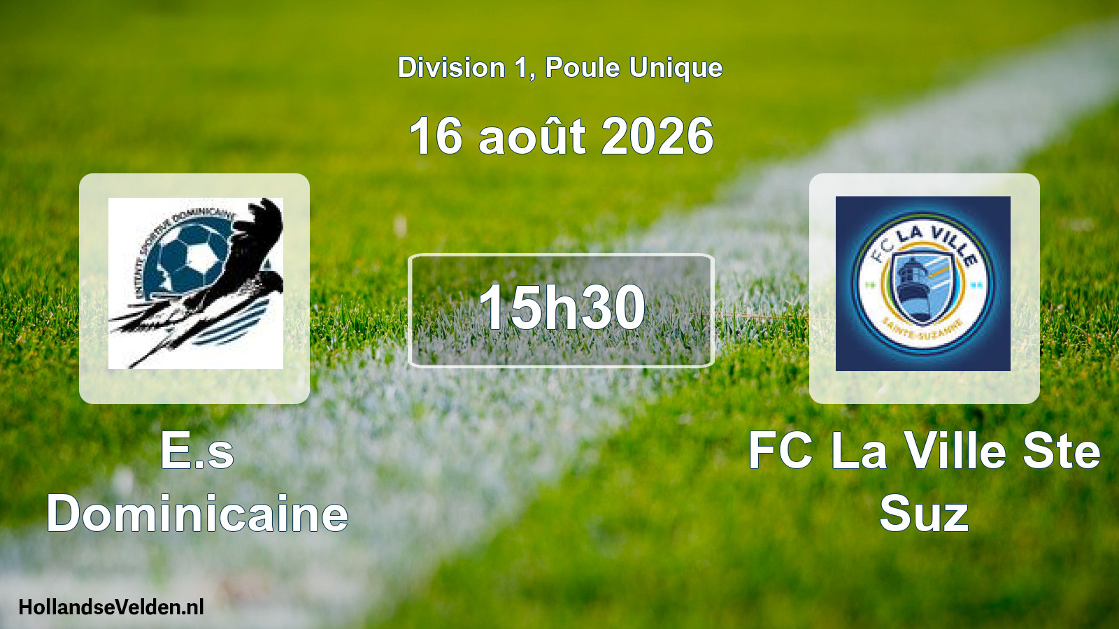 Match programmé: E.s Dominicaine - FC La Ville Ste Suz (16 août 2026)