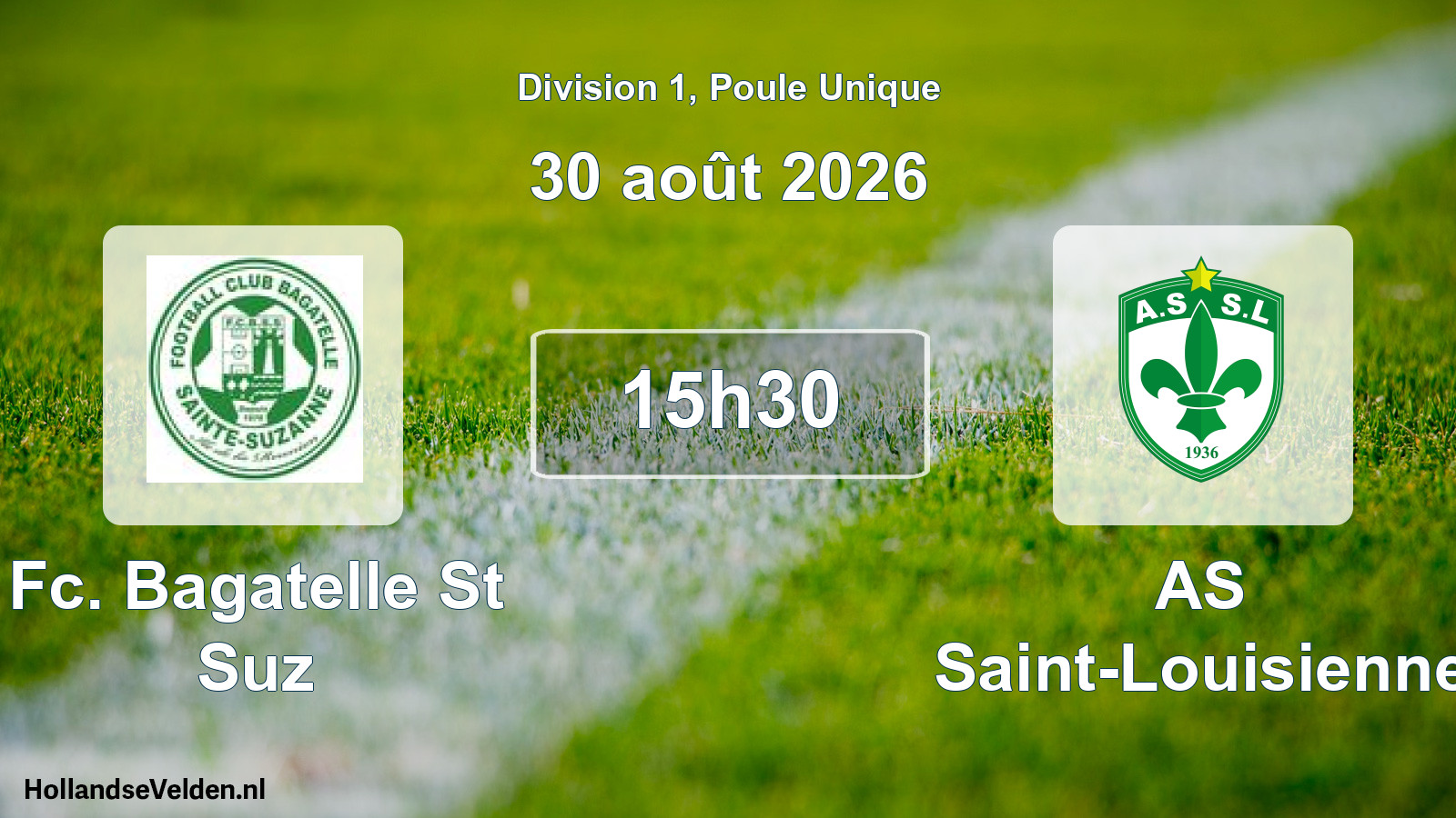 Geplande wedstrijd: Fc. Bagatelle St Suz - AS Saint-Louisienne (30 augustus 2026)