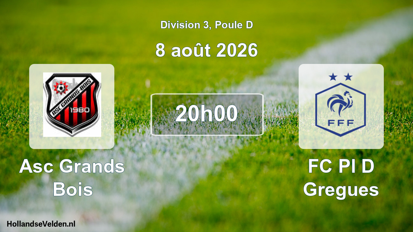 Match programmé: Asc Grands Bois - FC Pl D Gregues (8 août 2026)