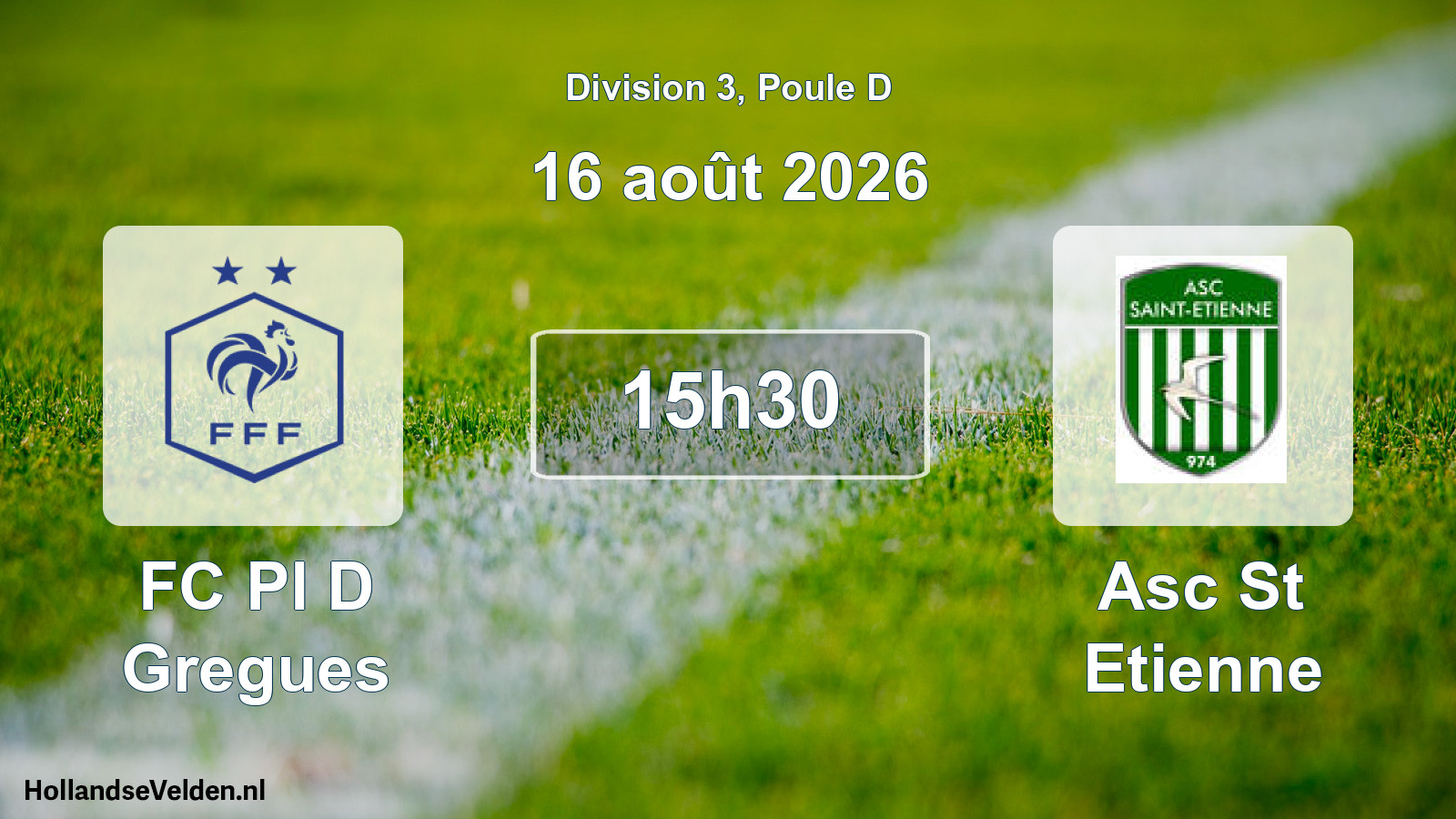 Match programmé: FC Pl D Gregues - Asc St Etienne (16 août 2026)