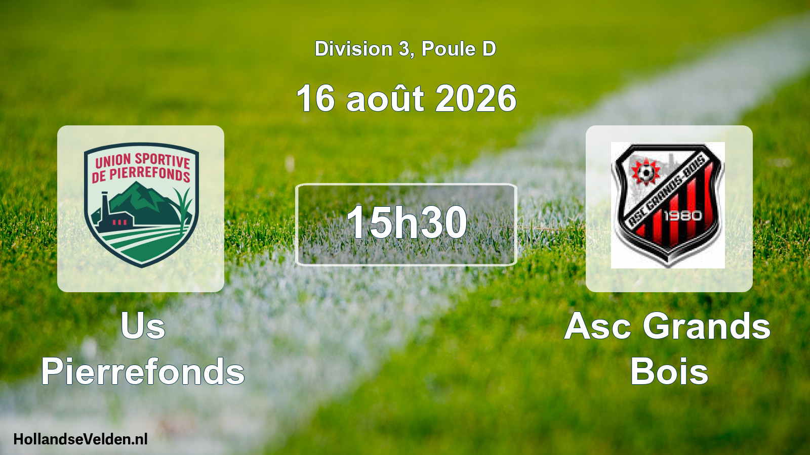 Scheduled Match: Us Pierrefonds - Asc Grands Bois (16 August 2026)