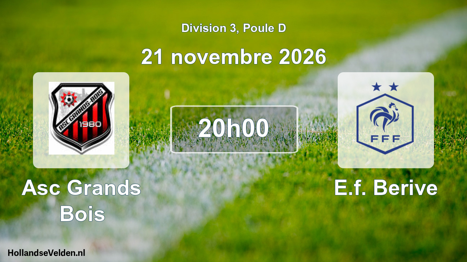 Match programmé: Asc Grands Bois - E.f. Berive (21 novembre 2026)