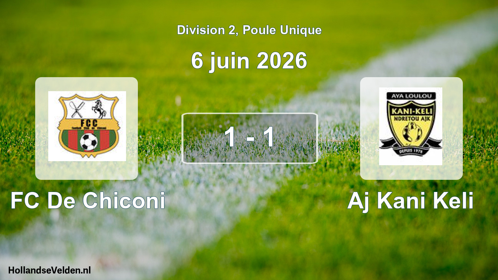 Match joué: FC De Chiconi - Aj Kani Keli 1 - 1 (6 juin 2026)