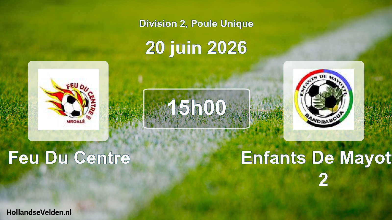 Match programmé: Feu Du Centre - Enfants De Mayotte 2 (20 juin 2026)