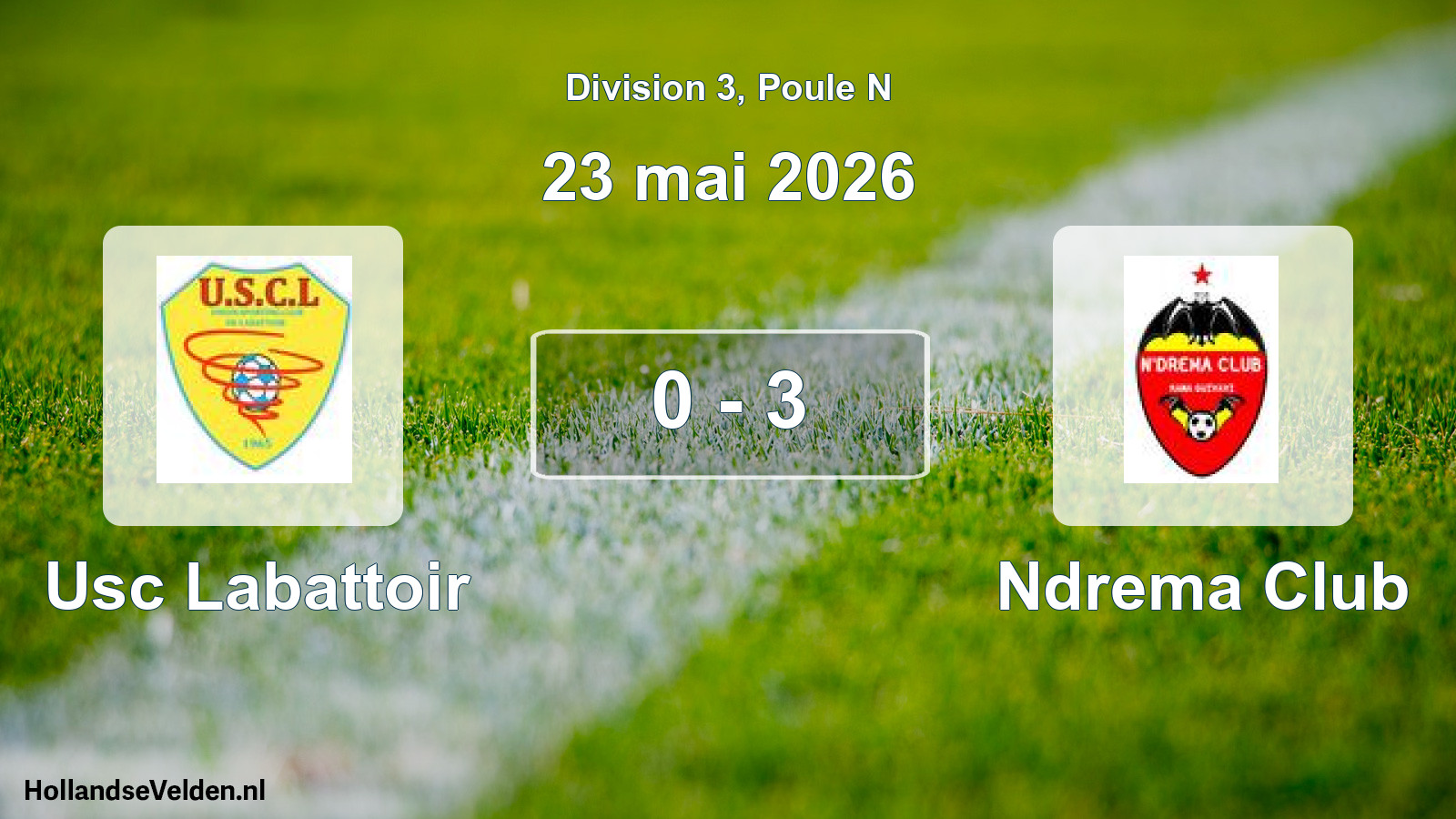 Match joué: Usc Labattoir - Ndrema Club 0 - 3 (23 mai 2026)