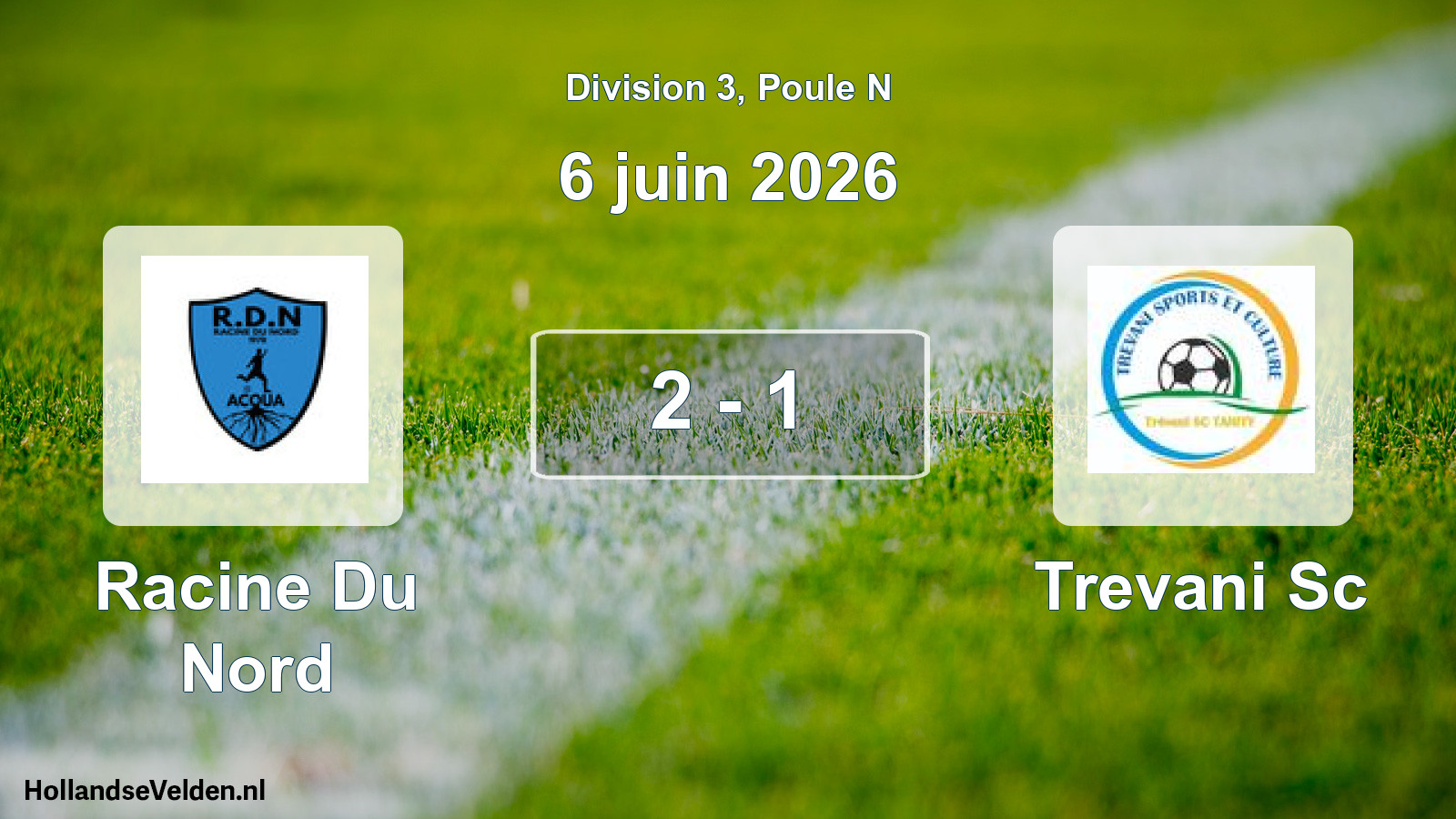 Match joué: Racine Du Nord - Trevani Sc 2 - 1 (6 juin 2026)