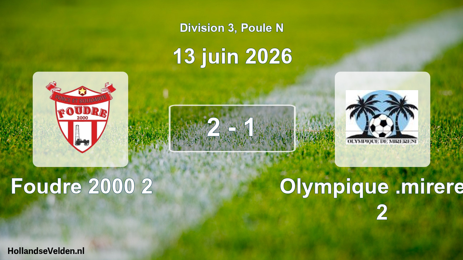 Match joué: Foudre 2000 2 - Olympique .mirereni 2 2 - 1 (13 juin 2026)