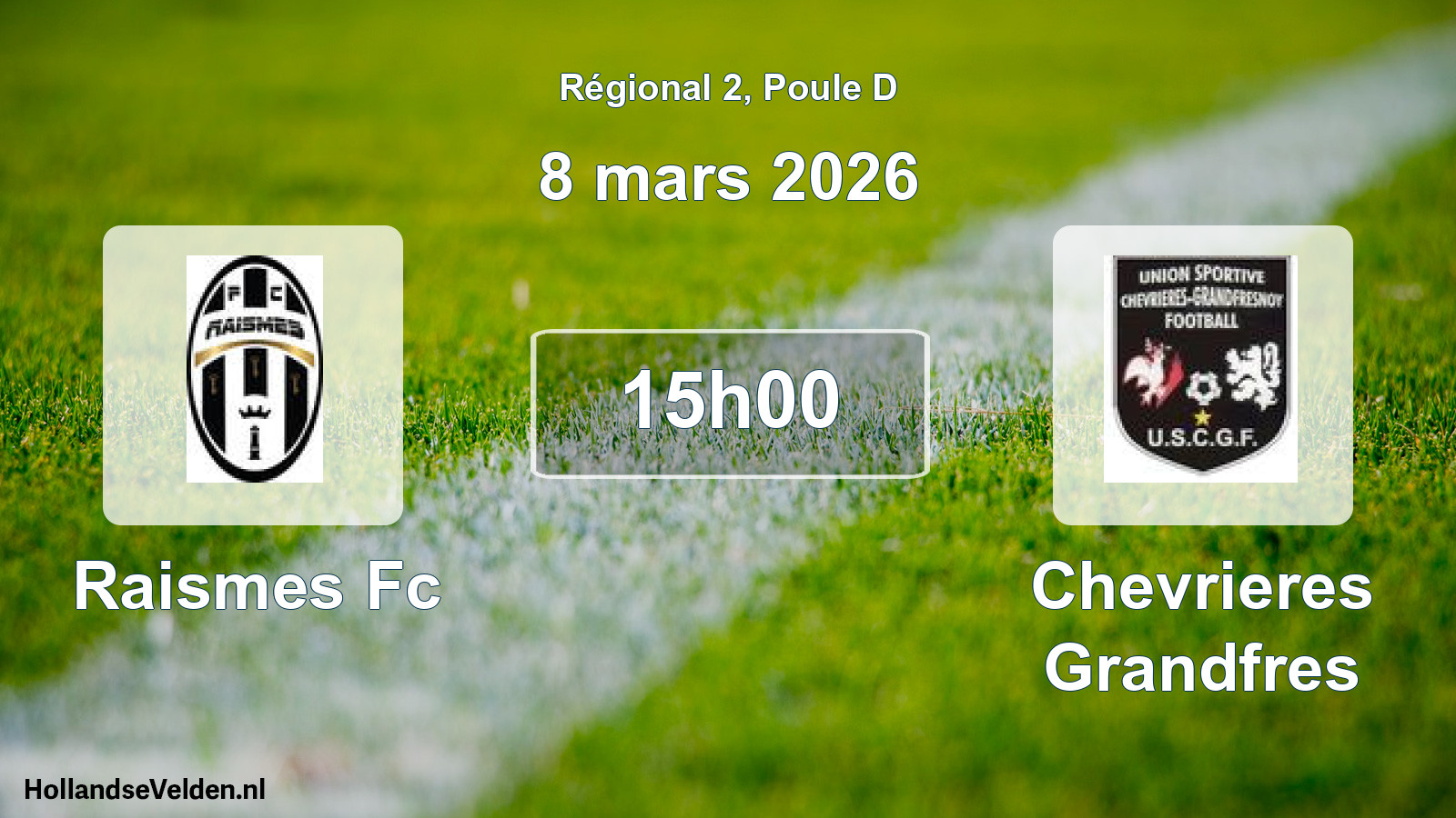 Geplande wedstrijd: Raismes Fc - Chevrieres Grandfres (8 mars 2026)